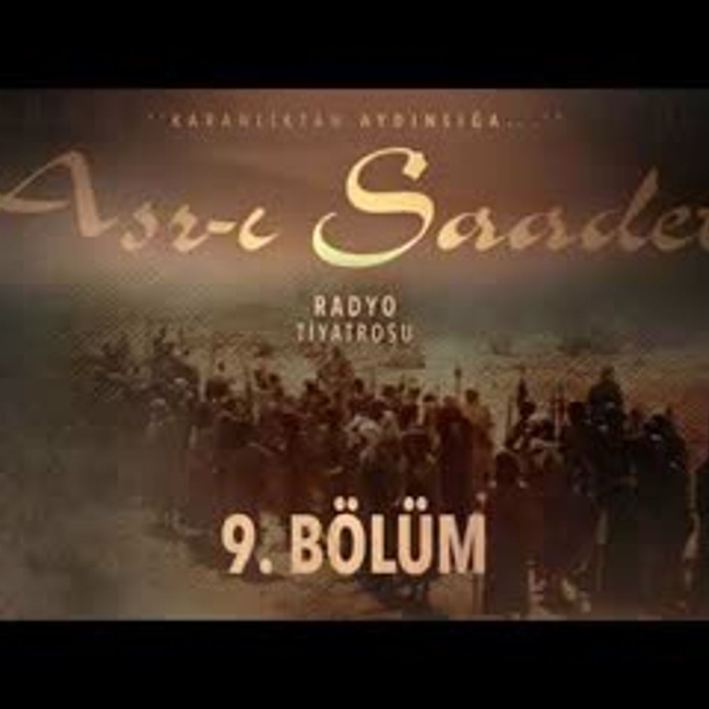 9. Bölüm   Asr-ı Saadet Radyo Tiyatrosu - İlk Müslümanlar