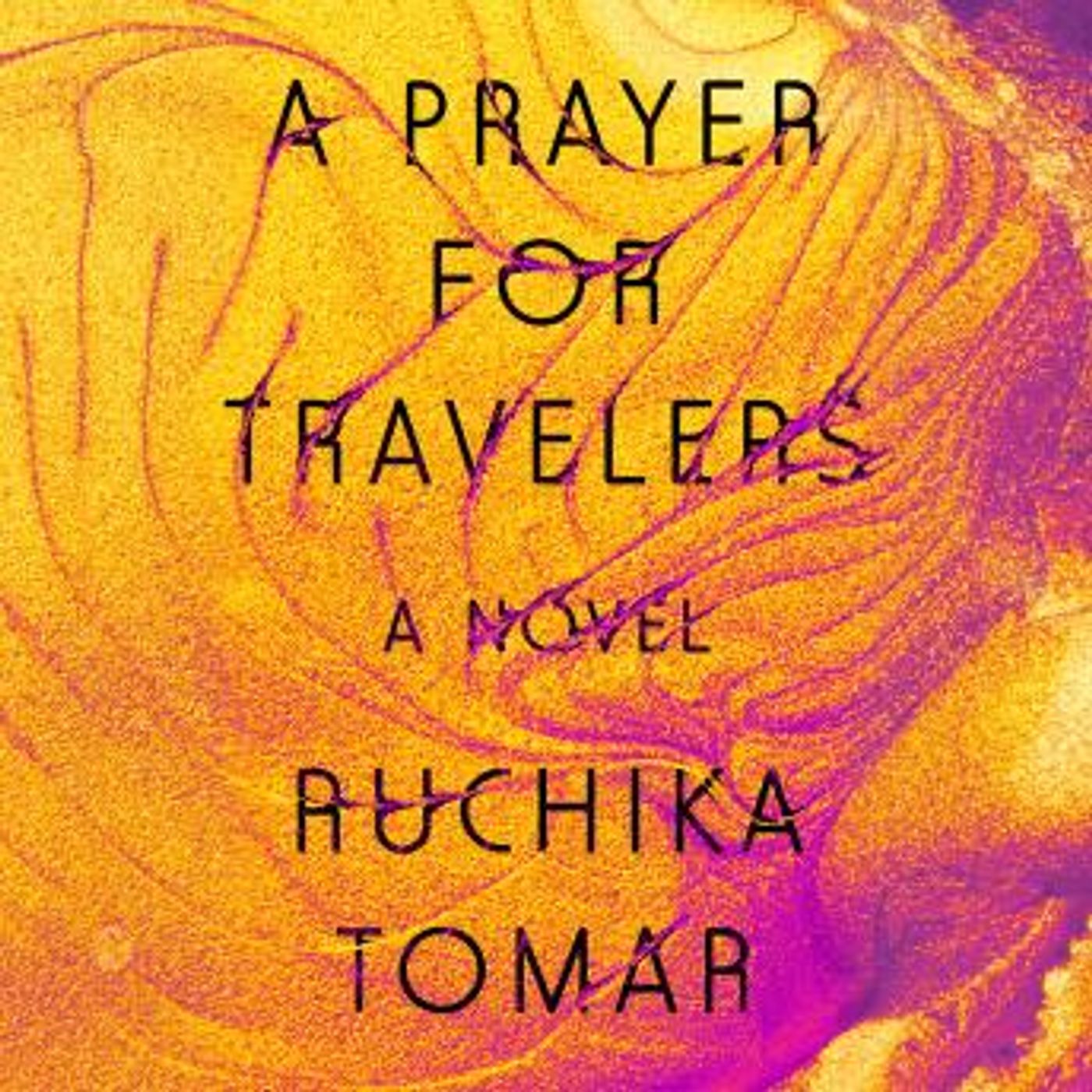 A Prayer for Travelers: A Novel by Ruchika Tomar episode artwork