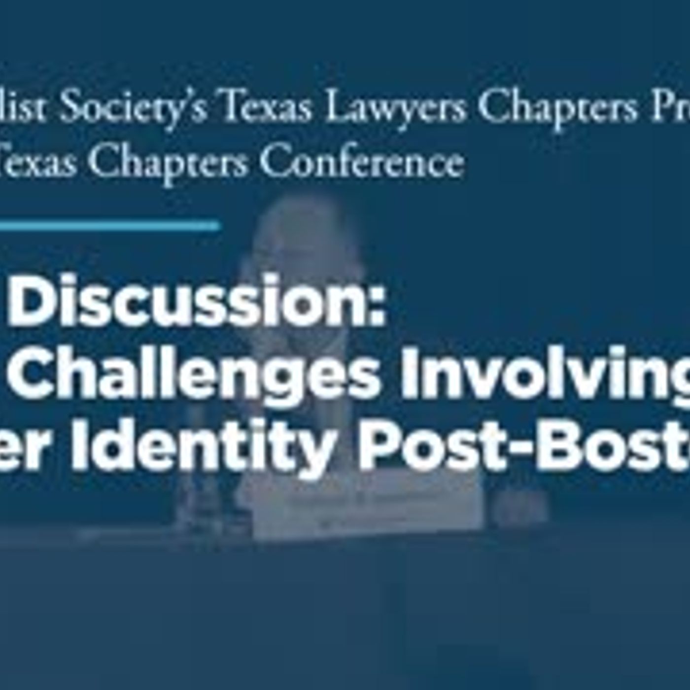 Panel Discussion: Legal Challenges Involving Gender Identity Post-Bostock