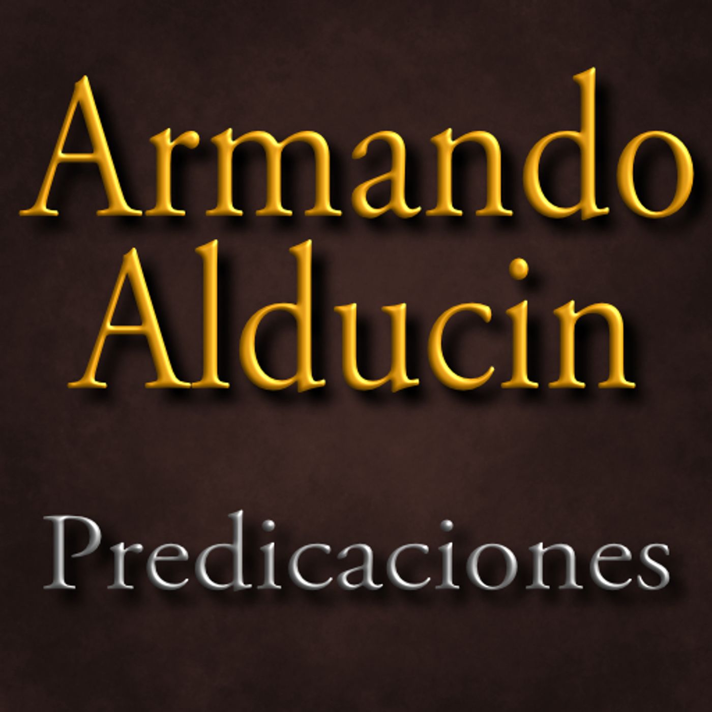 Armando Alducin Predicaciones