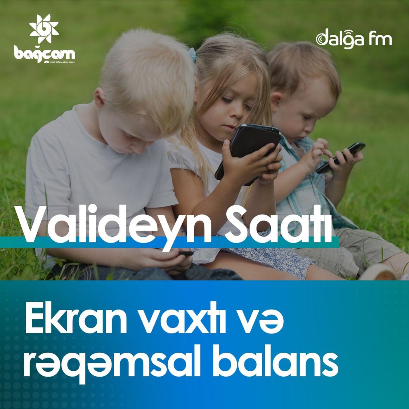 "Ekran vaxtı və rəqəmsal balans"  I Valideyn saatı #2