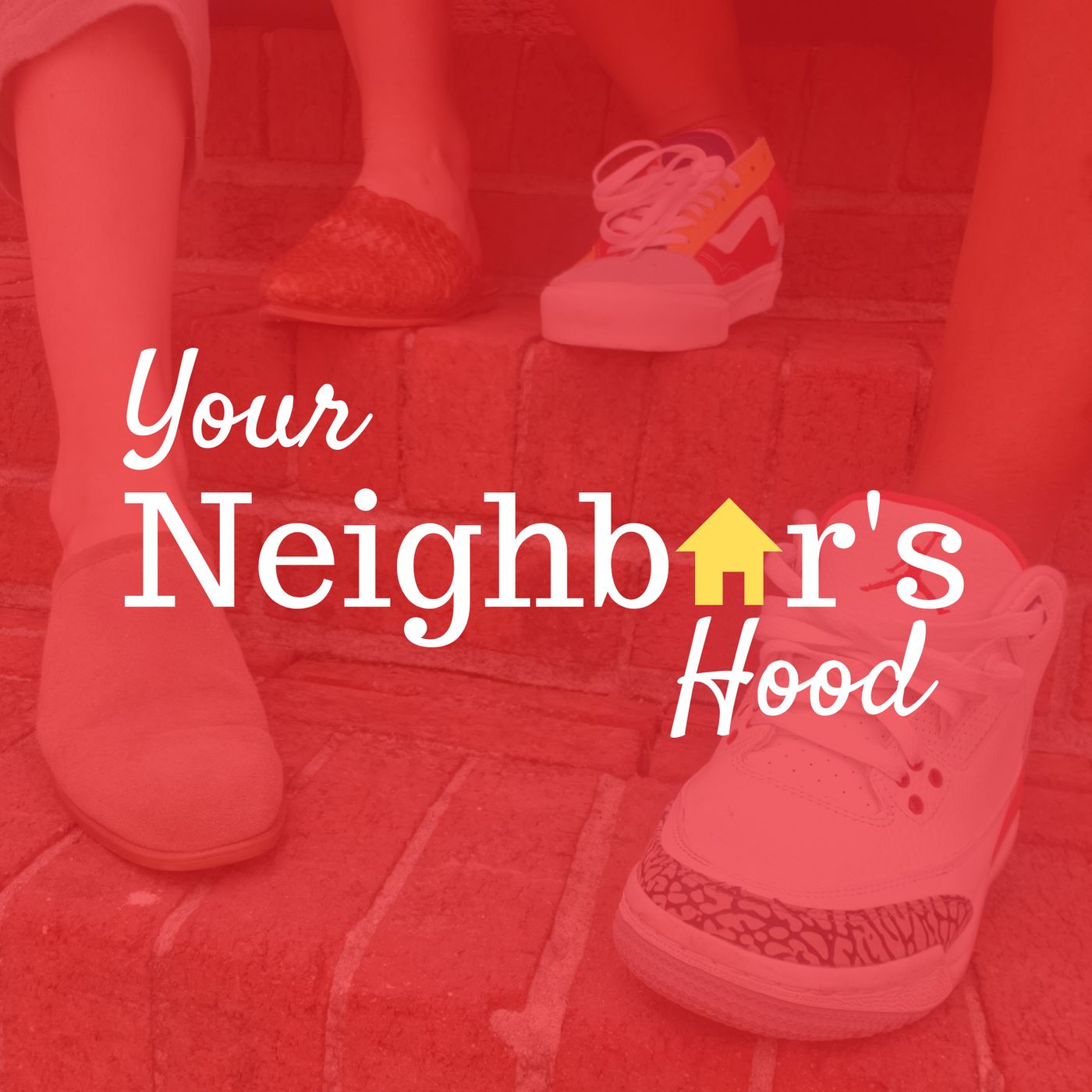 The Your Neighbor\'s Hood\'s Podcast