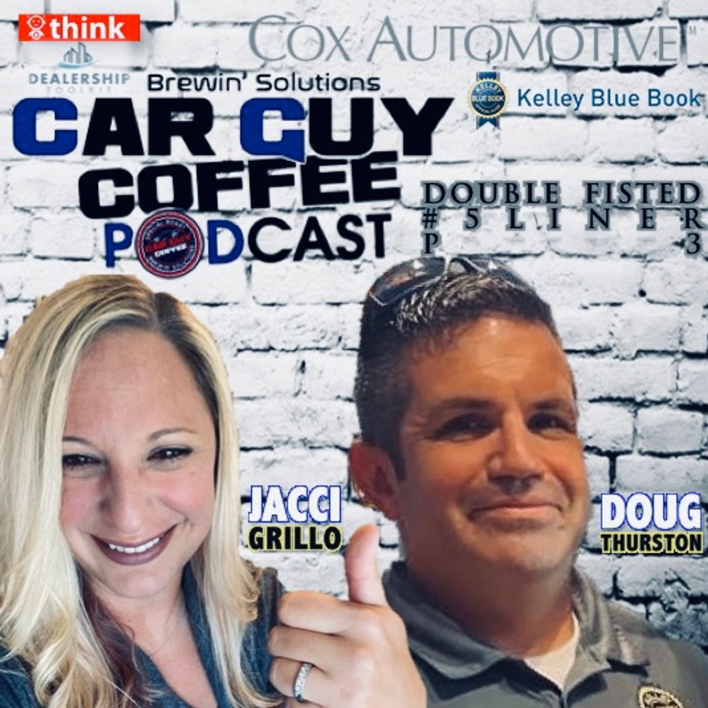 DOUBLE FISTED #5LINER feat. Cox Automotive/KBB Leaders Jacci Grillo & Doug Thurston P3