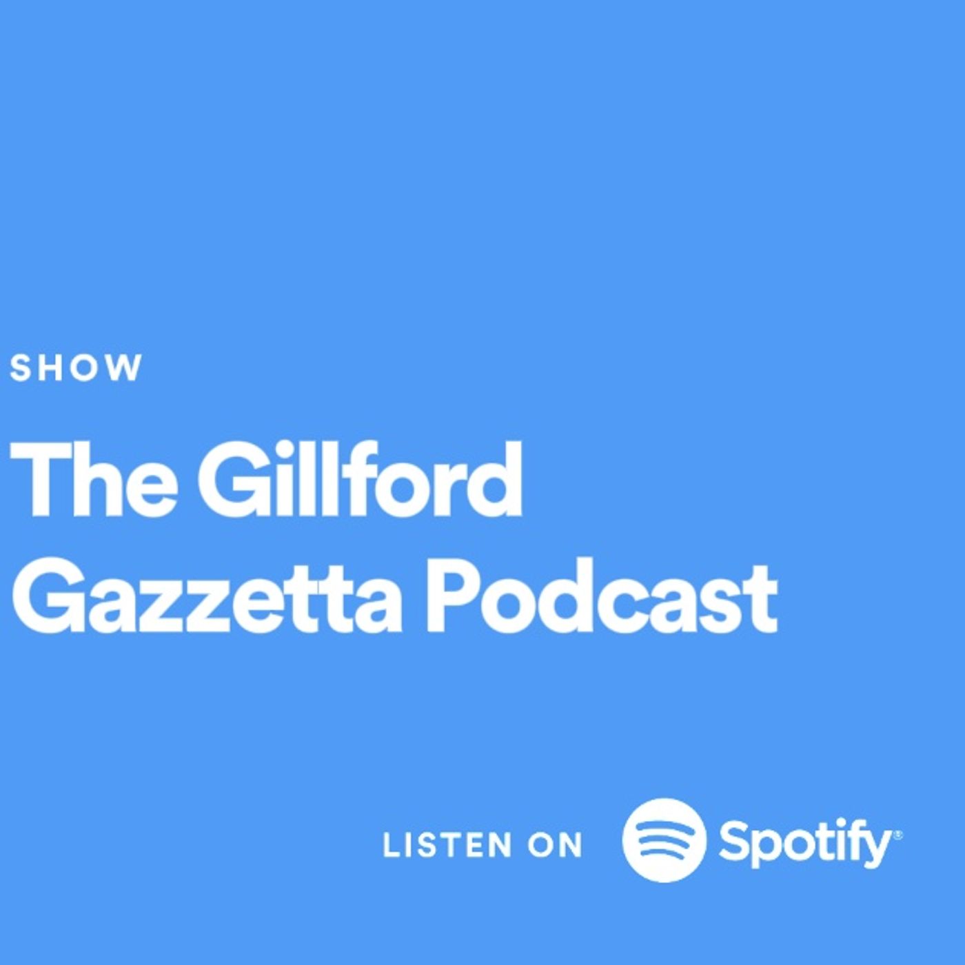The Gillford Gazzetta Podcast's podcast