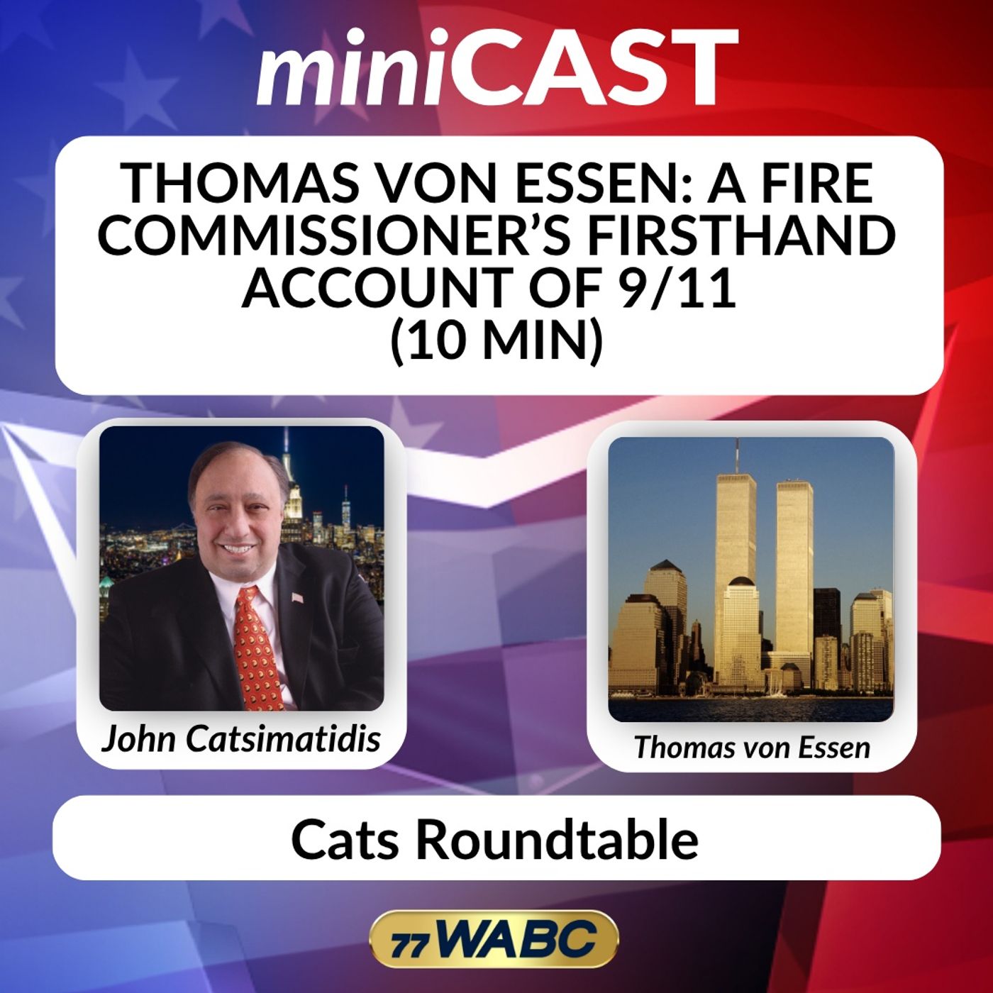 Thomas von Essen: A Fire Commissioner’s Firsthand Account of 9/11 (10 min)