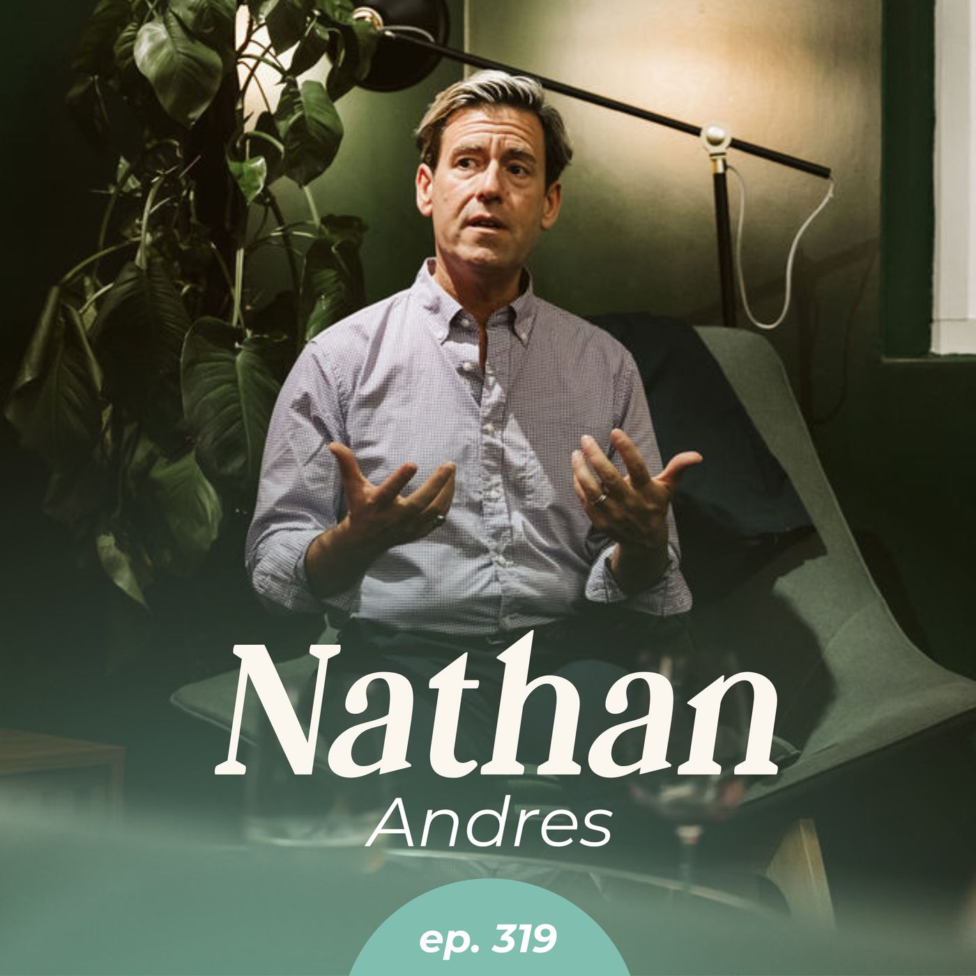 319: Authenticity at Work: Building Resilient Teams with the REAL Model with Nathan Andres