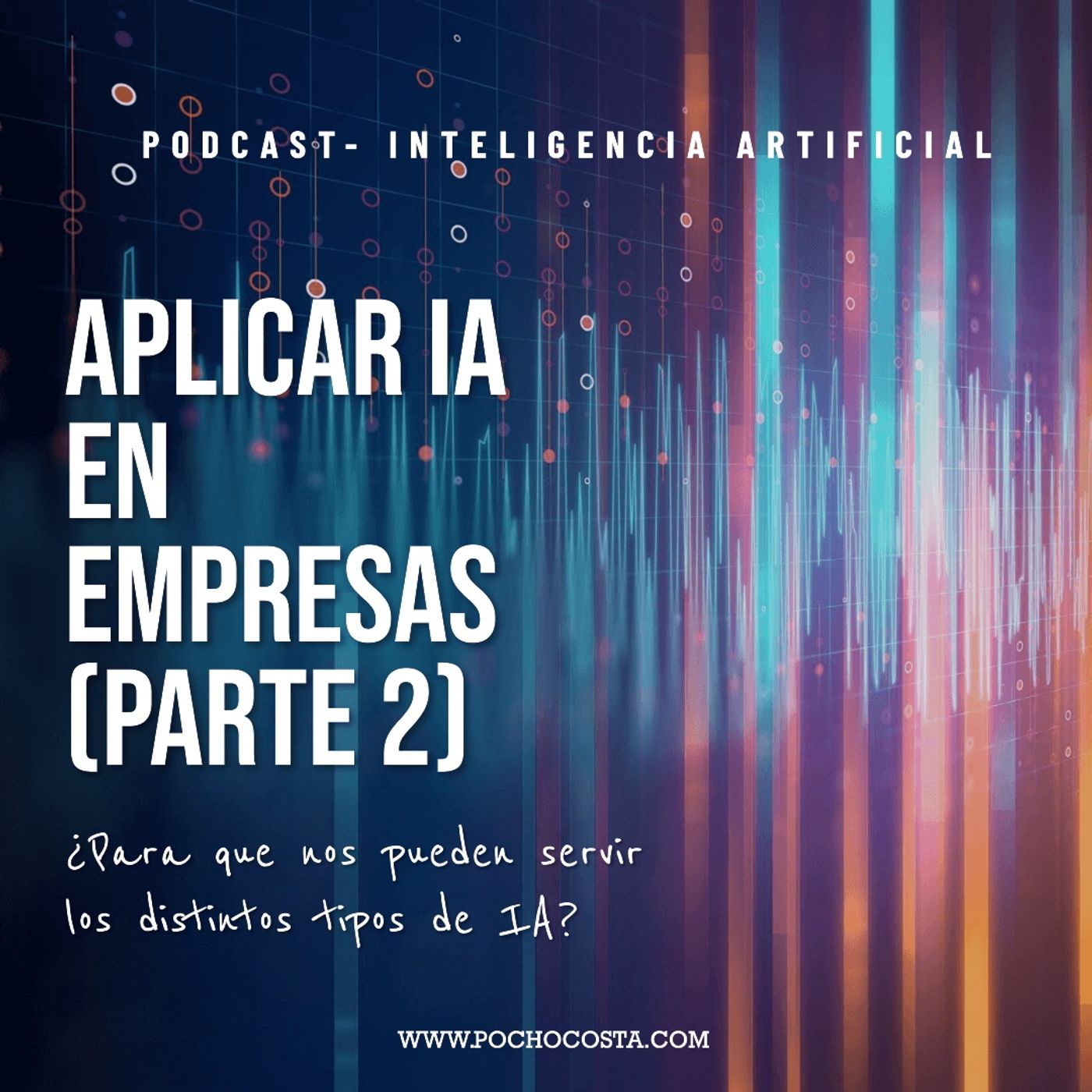 Aplicar Inteligencia Artificial en empresa (Parte 2)