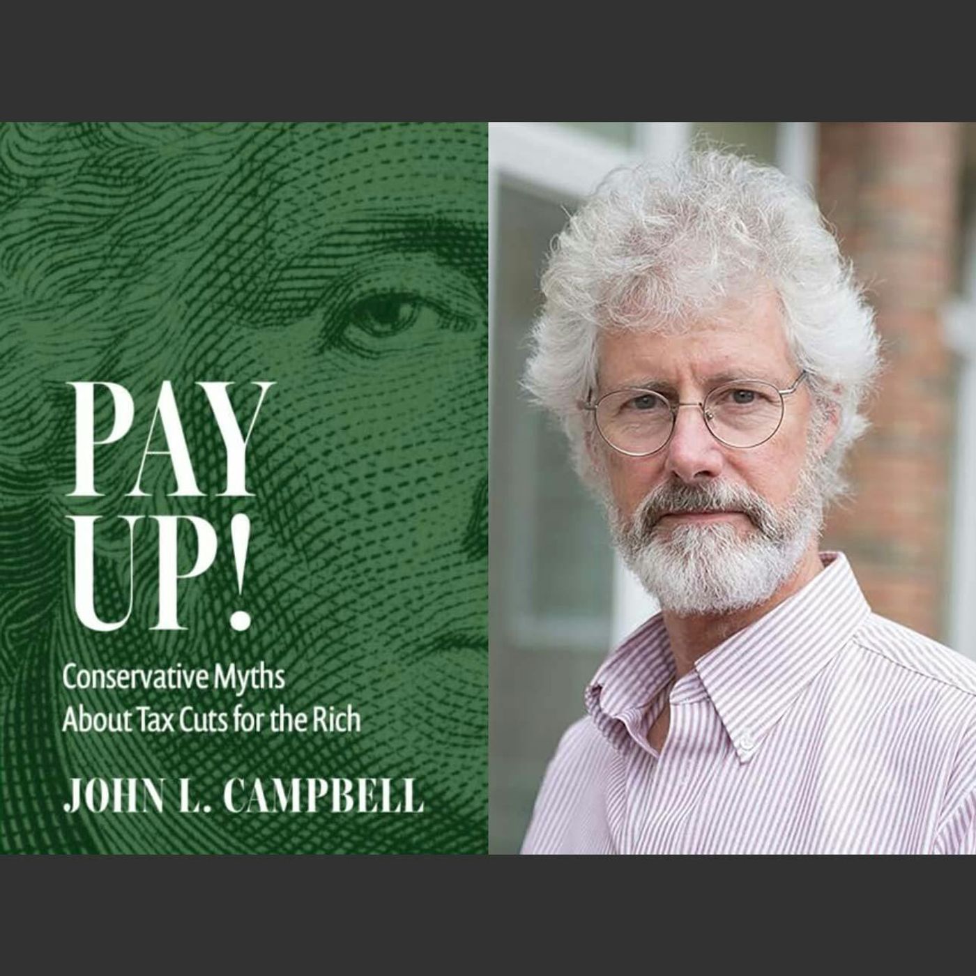 John Campbell on Conservative Myths About Tax Cuts for the Rich episode artwork