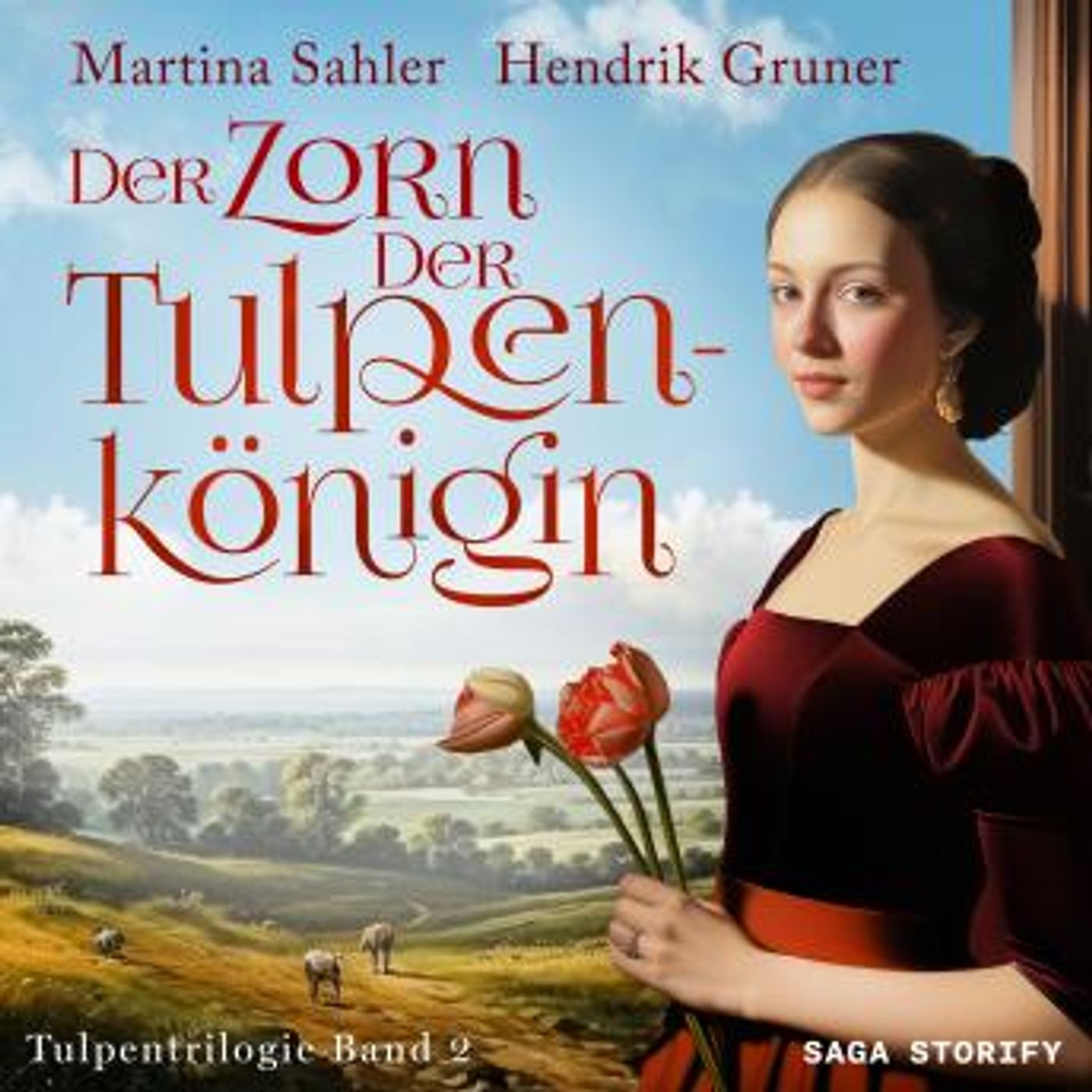 [German] - Der Zorn der Tulpenkönigin (Tulpentrilogie Band 2) by Martina Sahler, Hendrik Gruner episode artwork