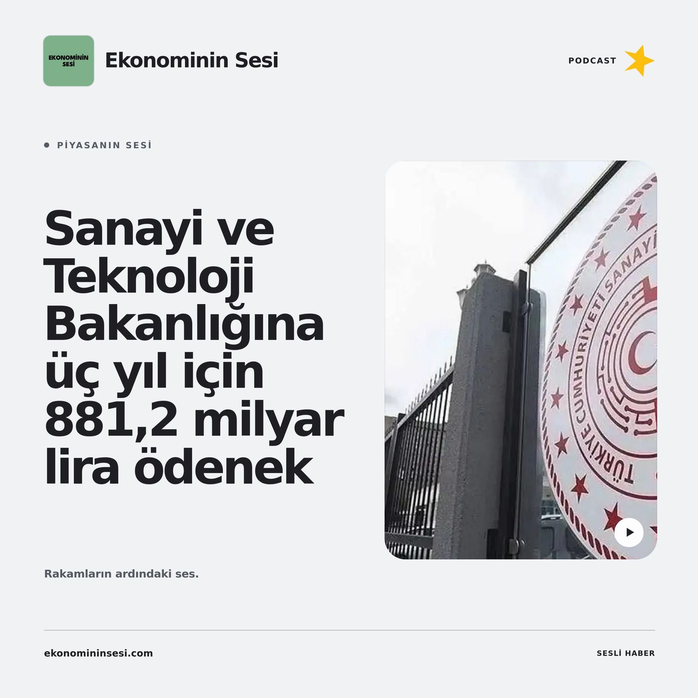 Sanayi ve Teknoloji Bakanlığına üç yıl için 881,2 milyar lira ödenek