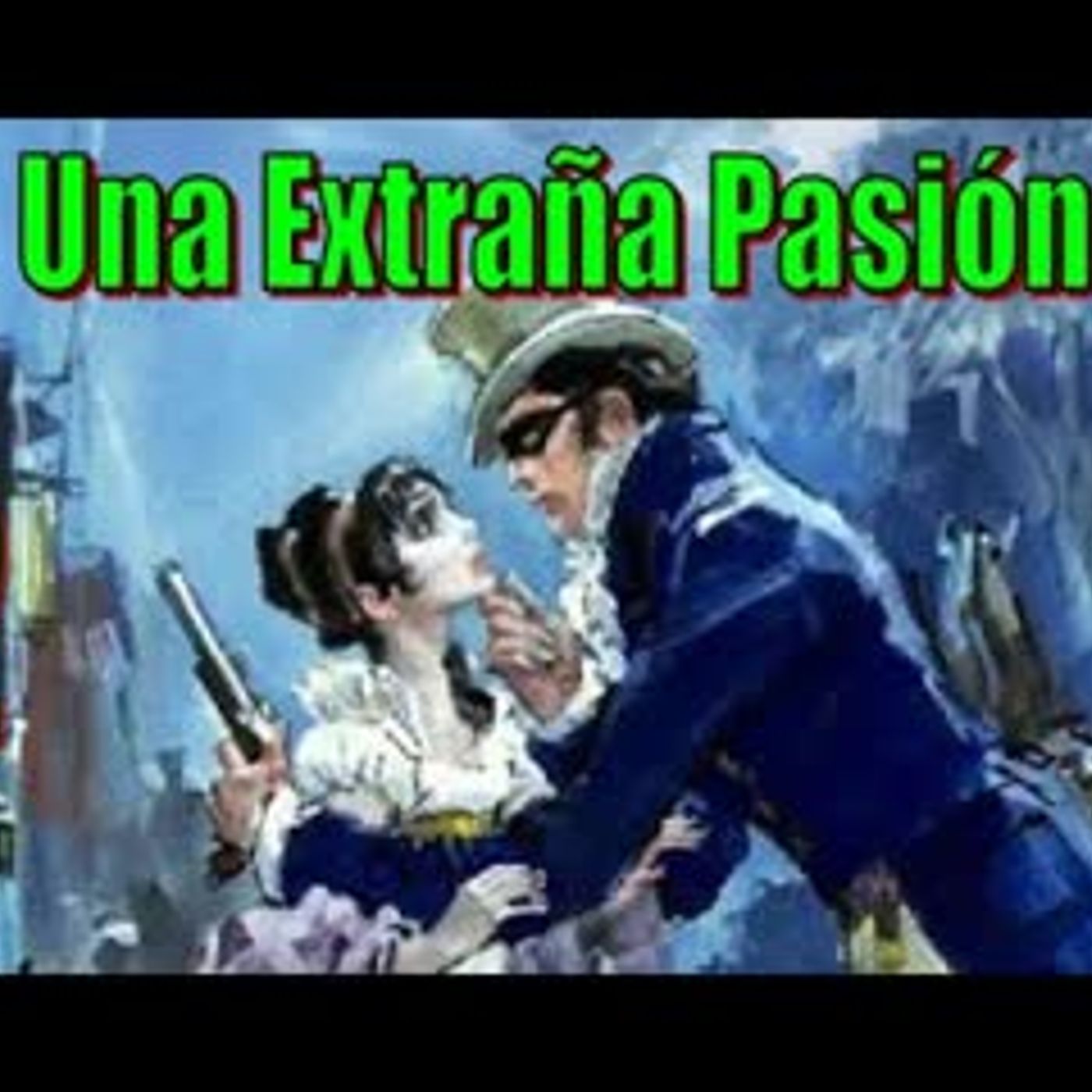 Una Extraña Pasion - Barbara Cartland - Parte 2 episode artwork