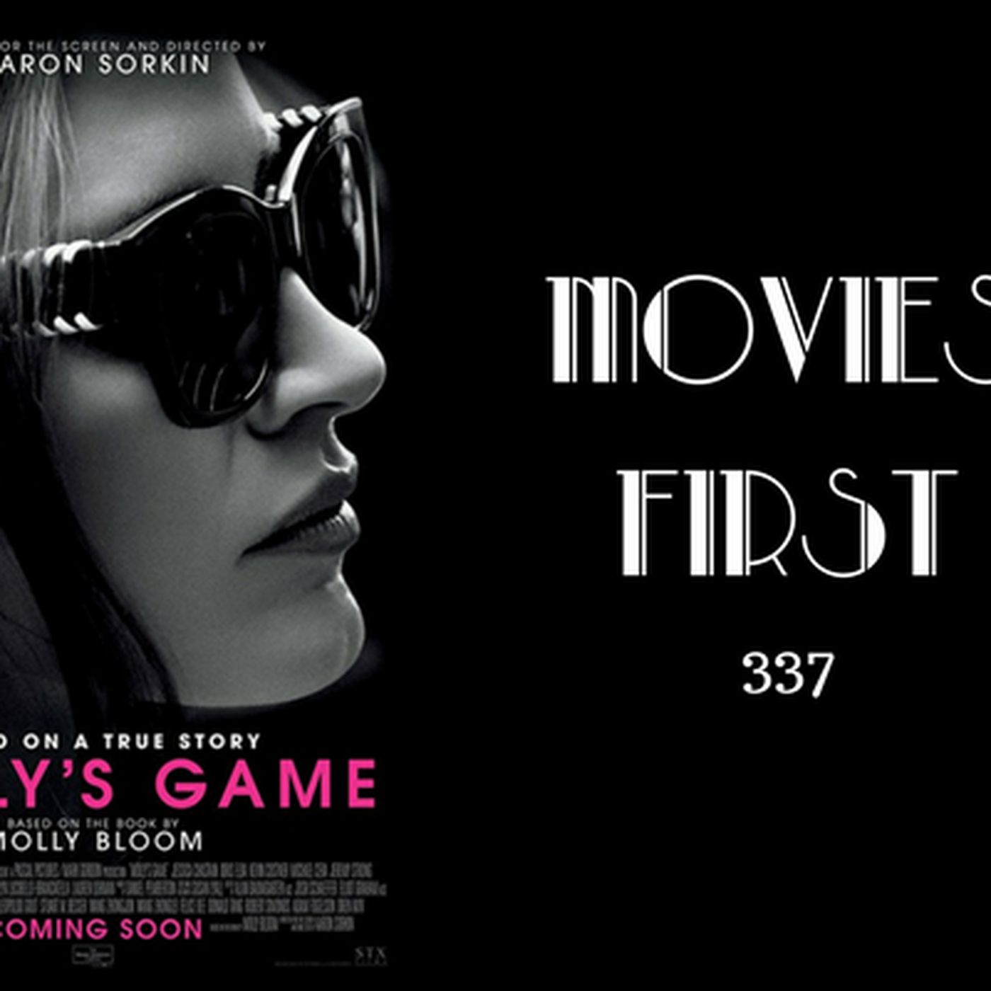337: Molly's Game - Movies First with Alex First