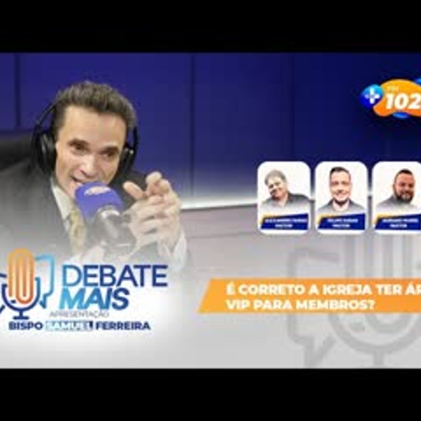 DEBATE MAIS   É CORRETO A IGREJA TER ÁREA VIP PARA MEMBROS episode artwork