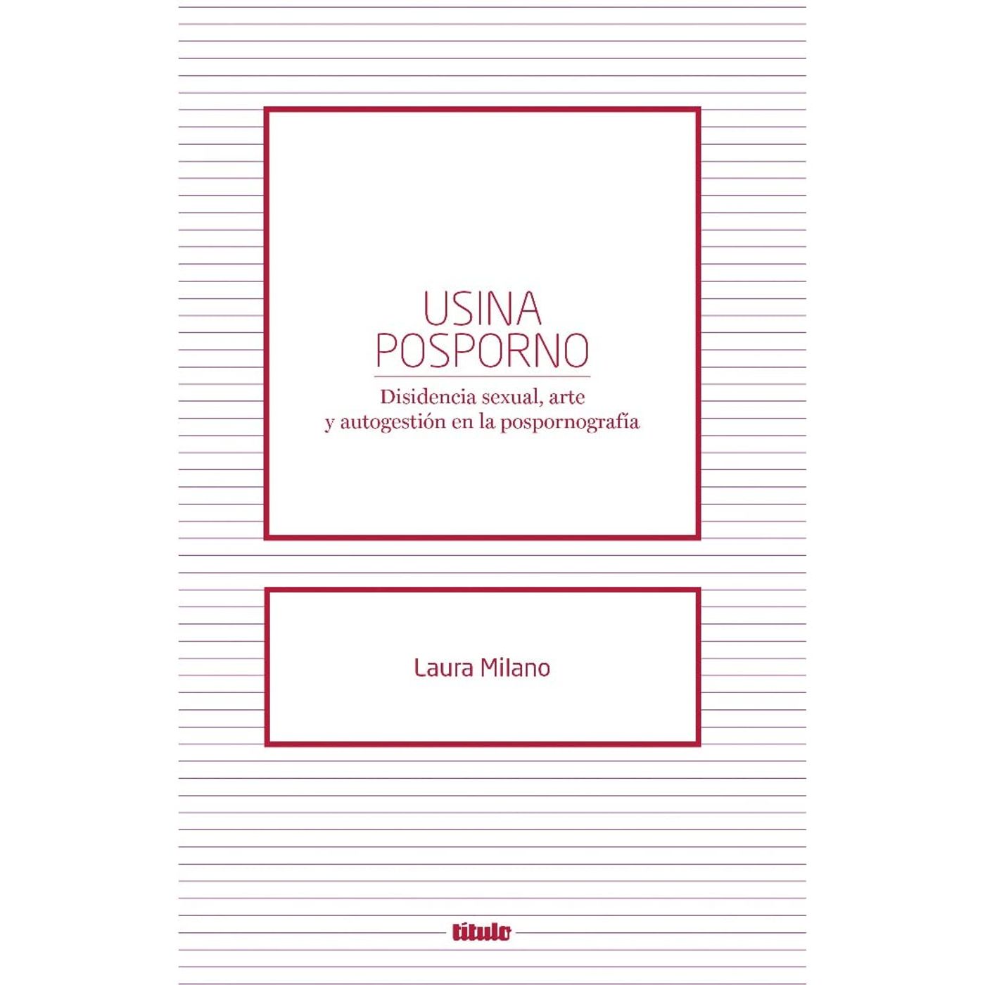 FEMININJA 8 - USINA PORSPONO, por Laura Milano
