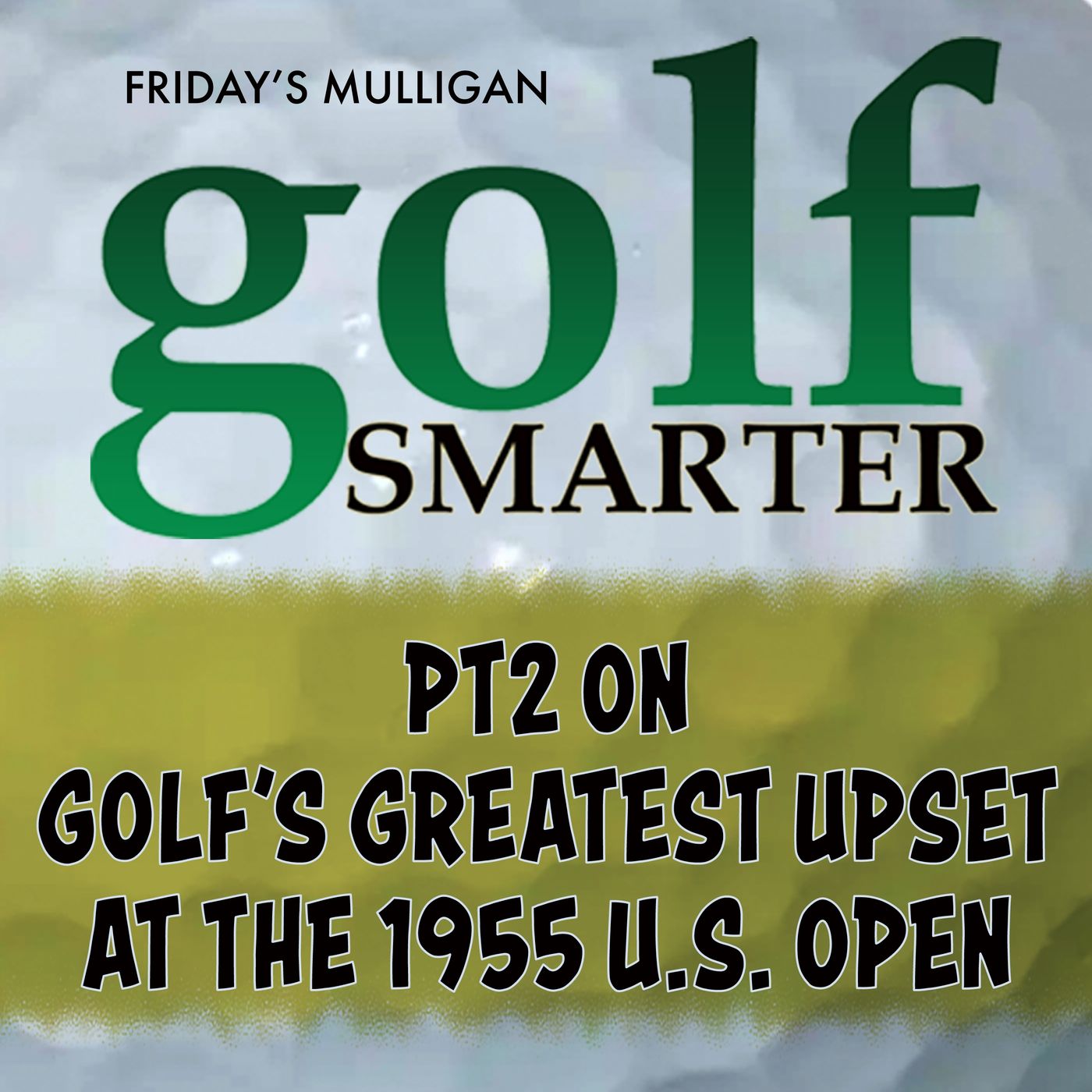 Pt2: Greatest Upset at the 1955 US Open with author Neil Sagebiel