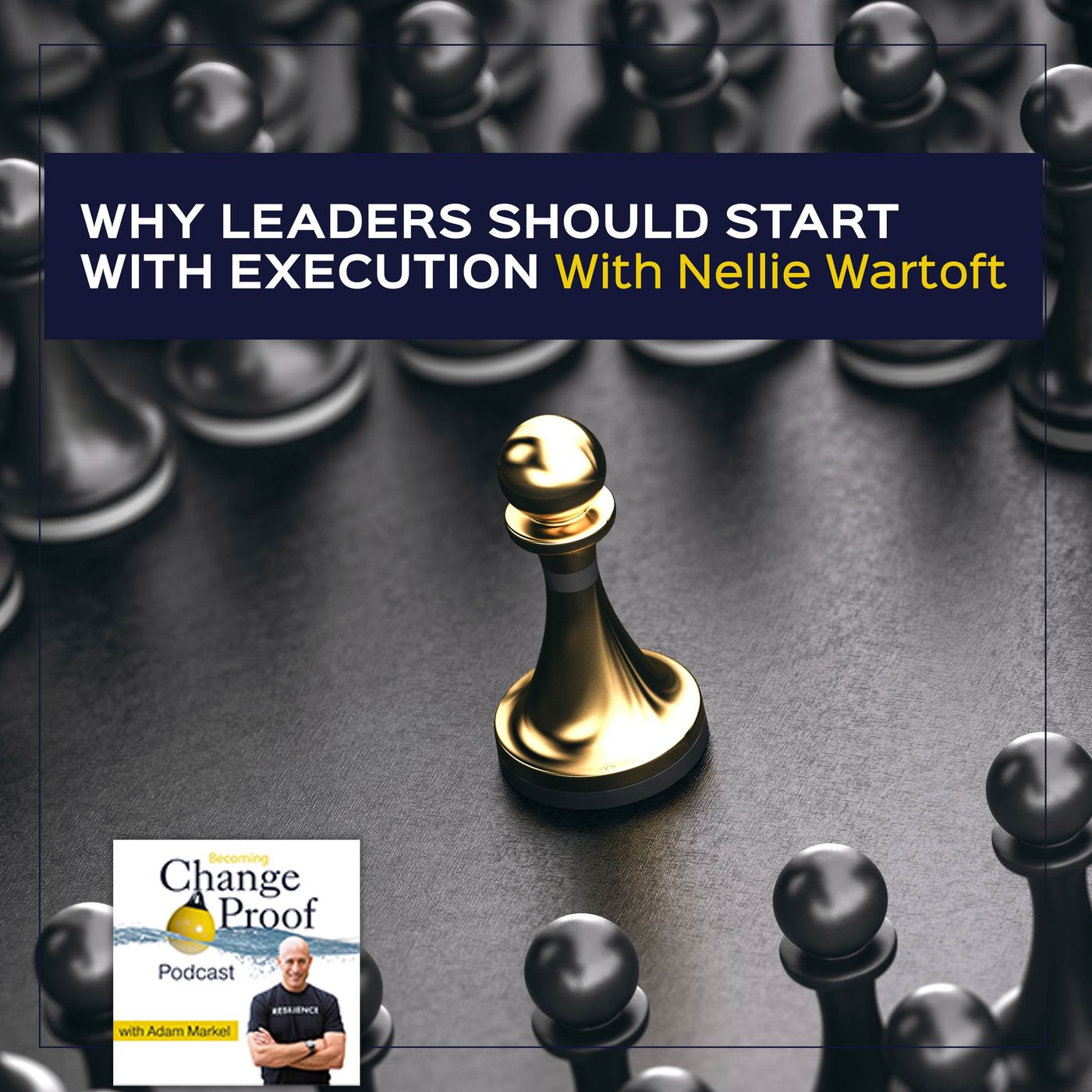 Why Leaders Should Start With Execution With Nellie Wartoft