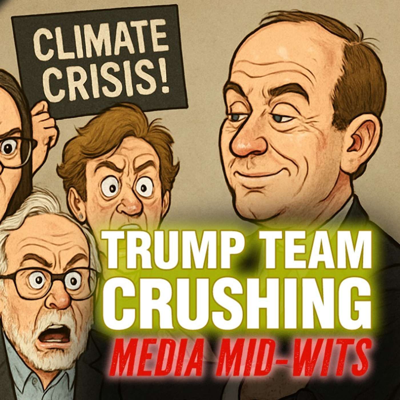Trump Team Crushing Media Mid-wits – The Climate Realism Show #168 episode artwork