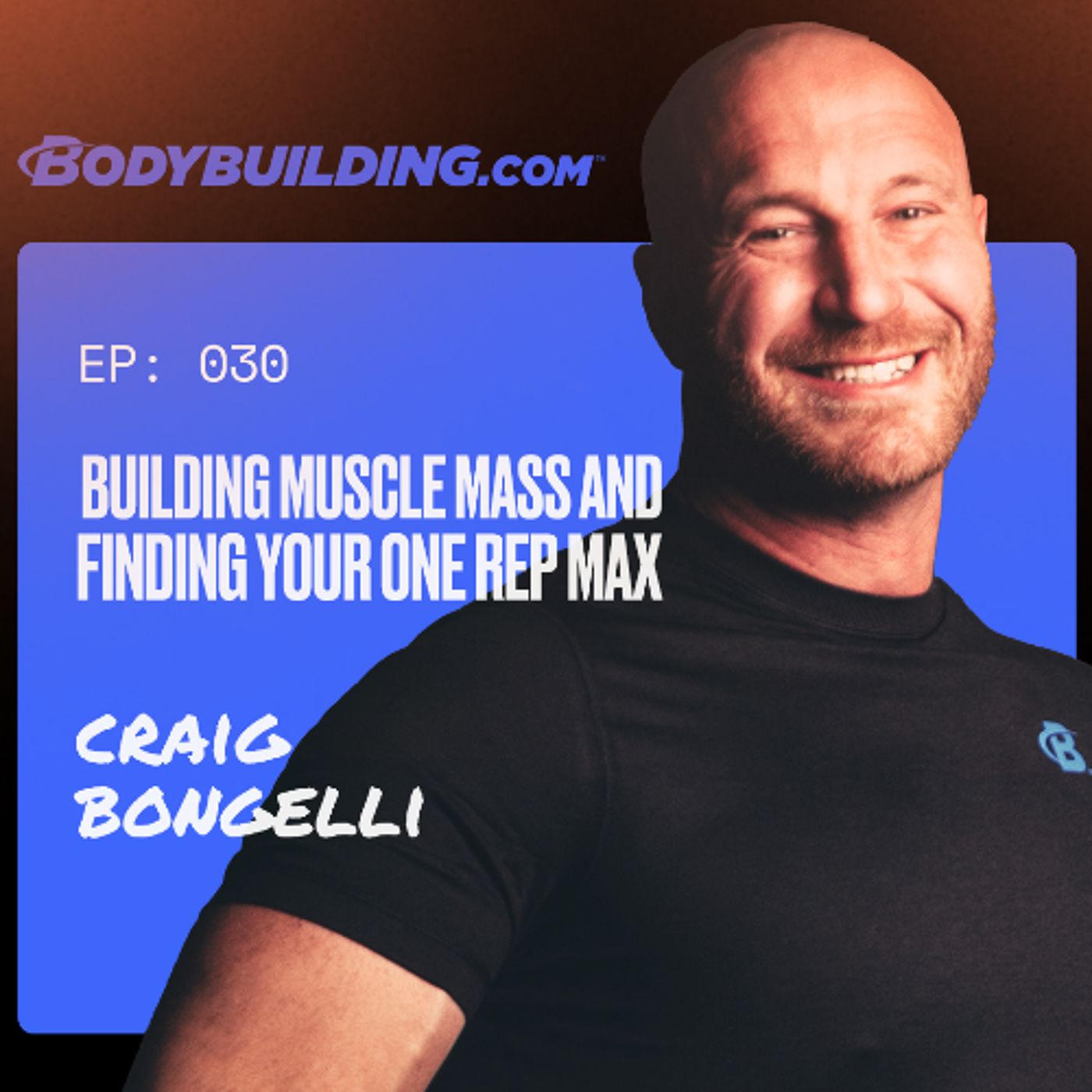 EP. 30 | Craig Bongelli | Building Muscle Mass and Finding Your One Rep Max episode artwork