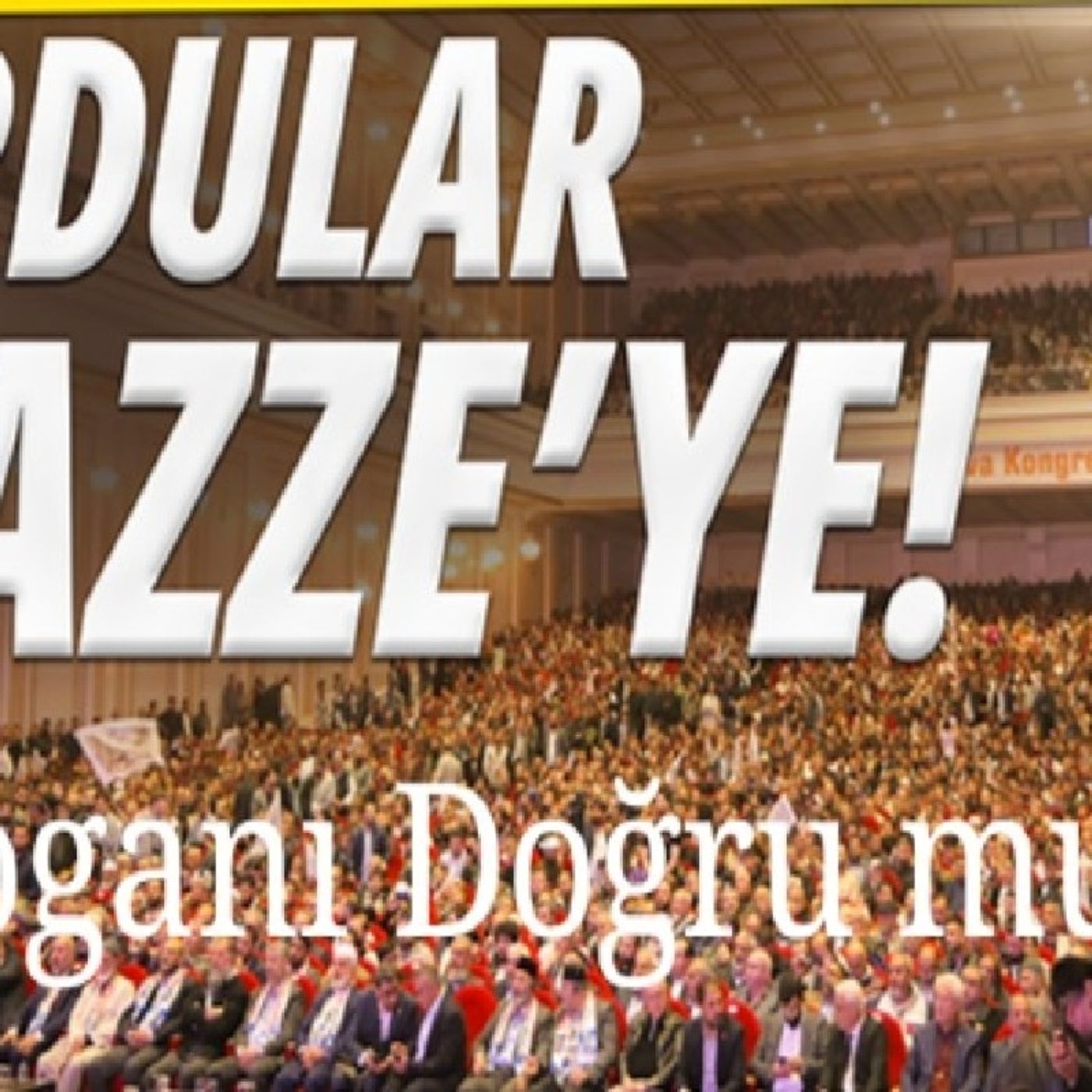Ordular Gazzeye Sloganı Tahlili.mp3