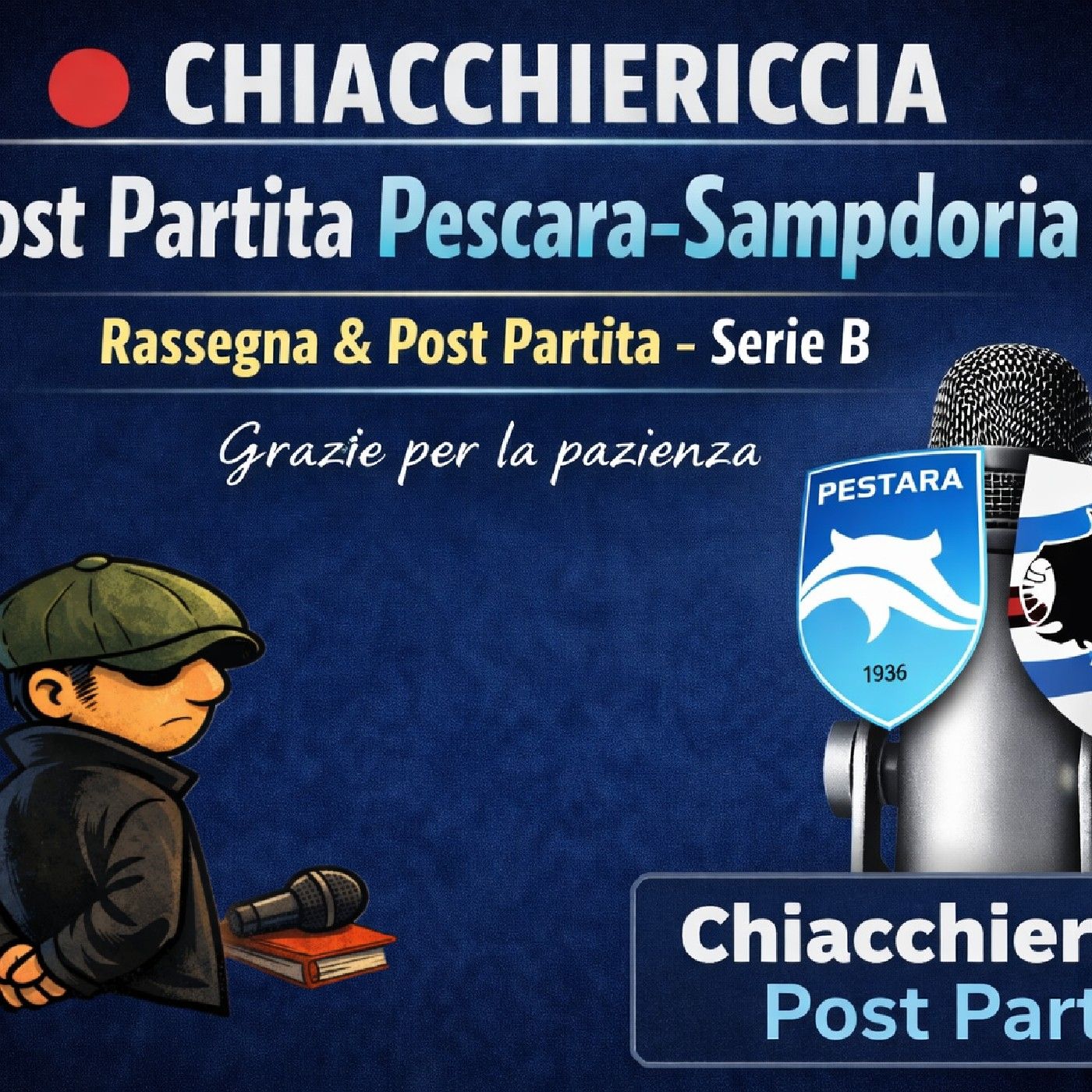 🔴CHIACCHIERICCIA  - PoSt ParTitA  PescArA CalCio  - SamPdoRia episode artwork