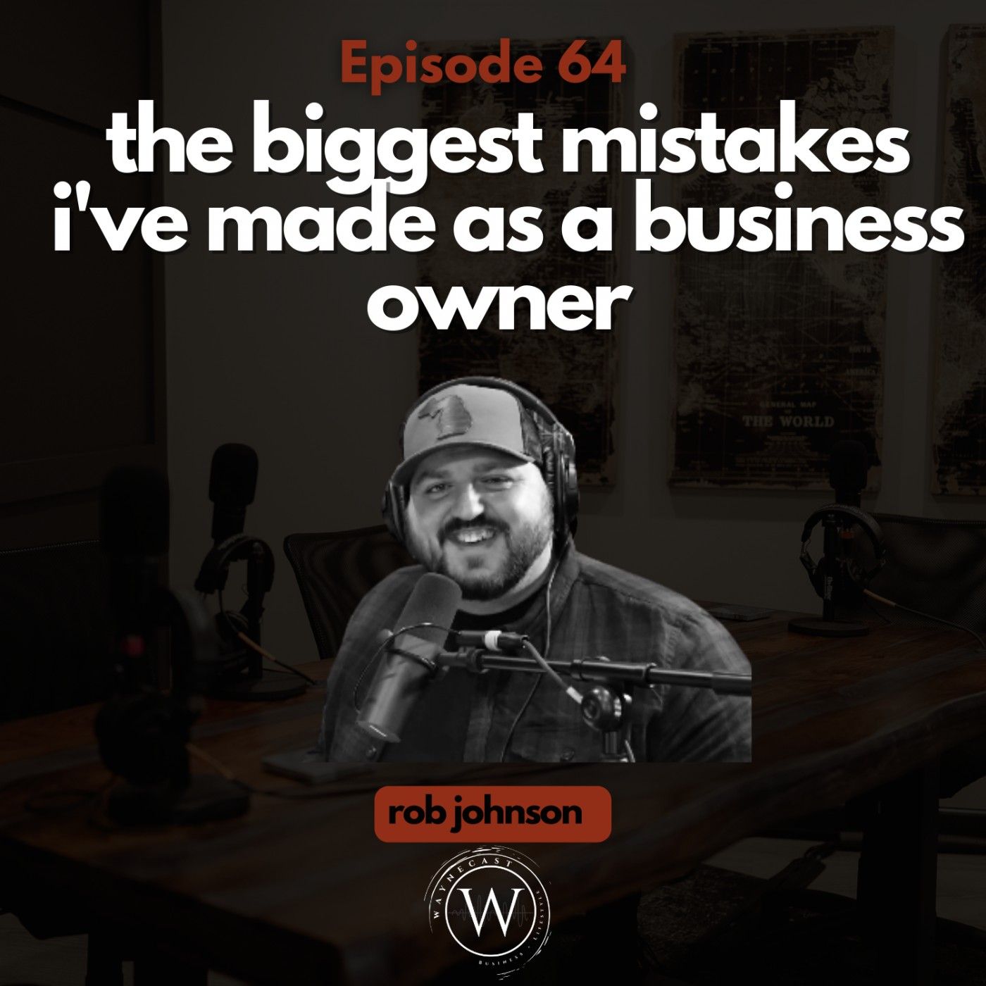 64: The Biggest Mistakes I've Made as a Business Owner