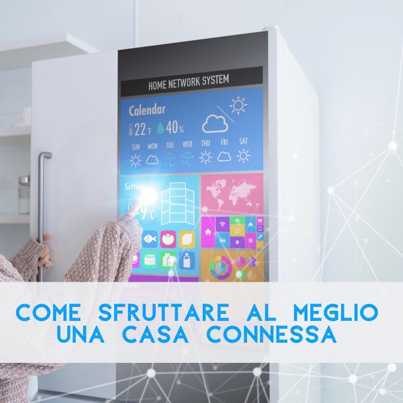 📘5 consigli utili per una casa connessa - Vlog #41