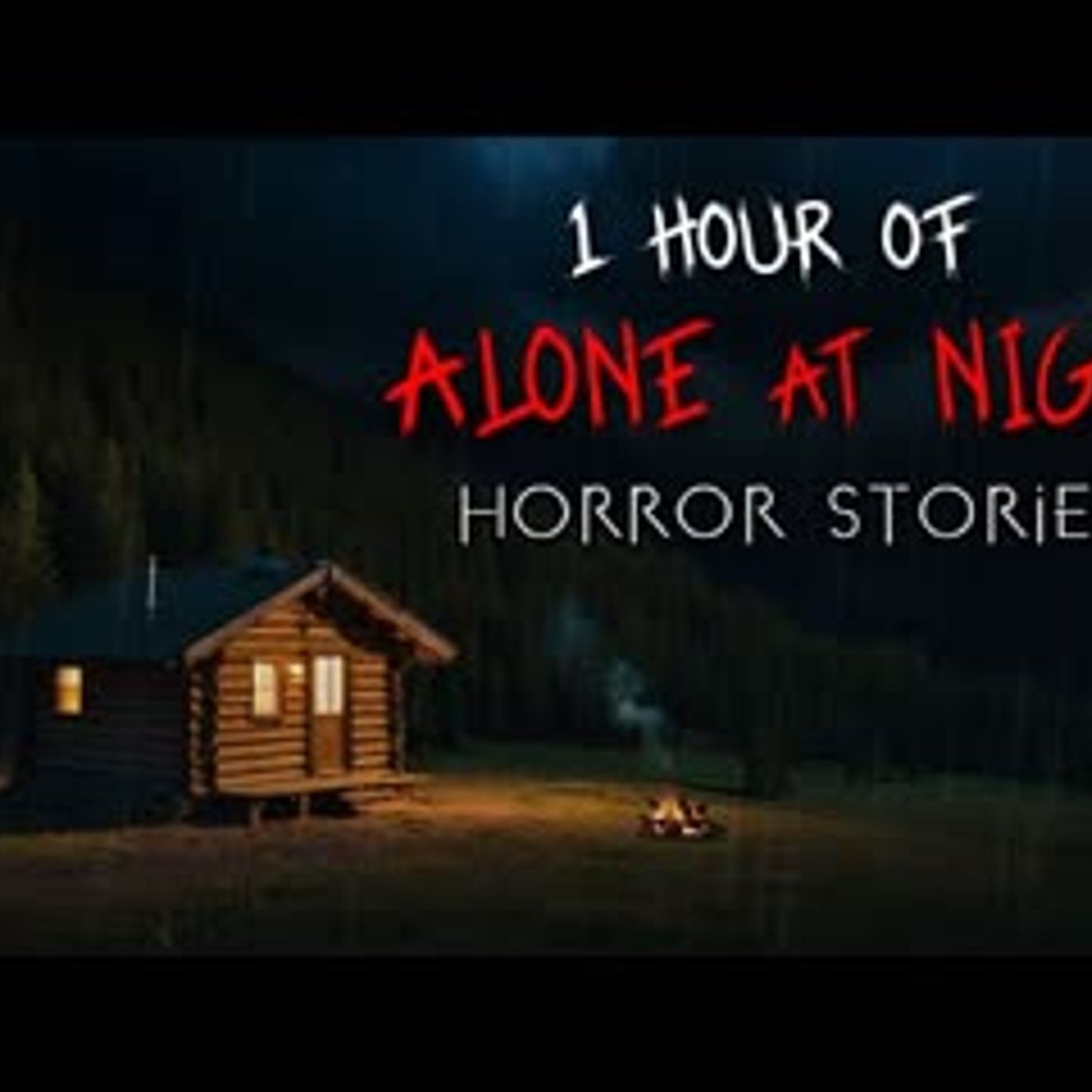 1 Hour of True Horror Stories for a Rainy Night   Vol. 1 (Compilation) episode artwork