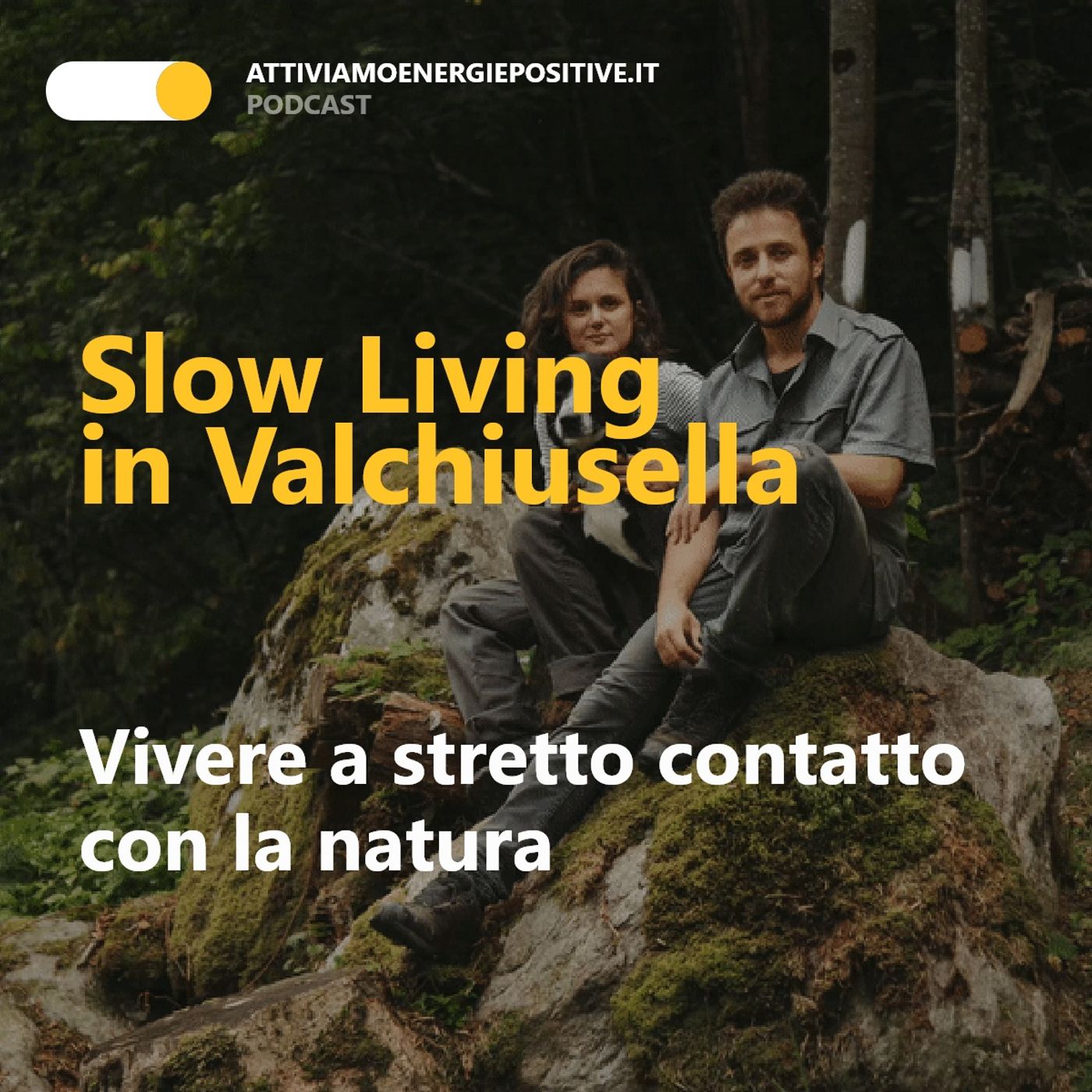 Slow Living in Valchiusella: l'esperienza di vivere immersi nella natura episode artwork