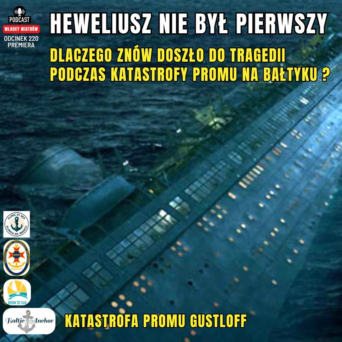 Odcinek 222 - Heweliusz nie był pierwszy, Katastrofa promu Gustloff Odcinek 222 - Heweliusz nie był pierwszy, Katastrofa promu Gustloff