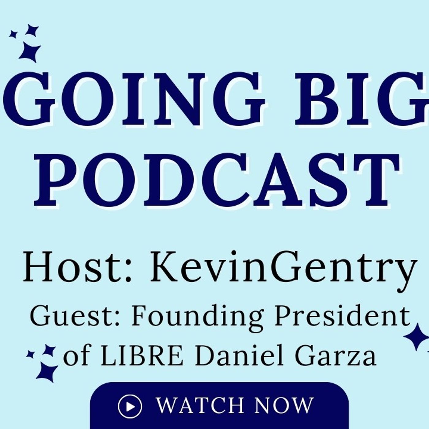 Going Big! with Kevin Gentry