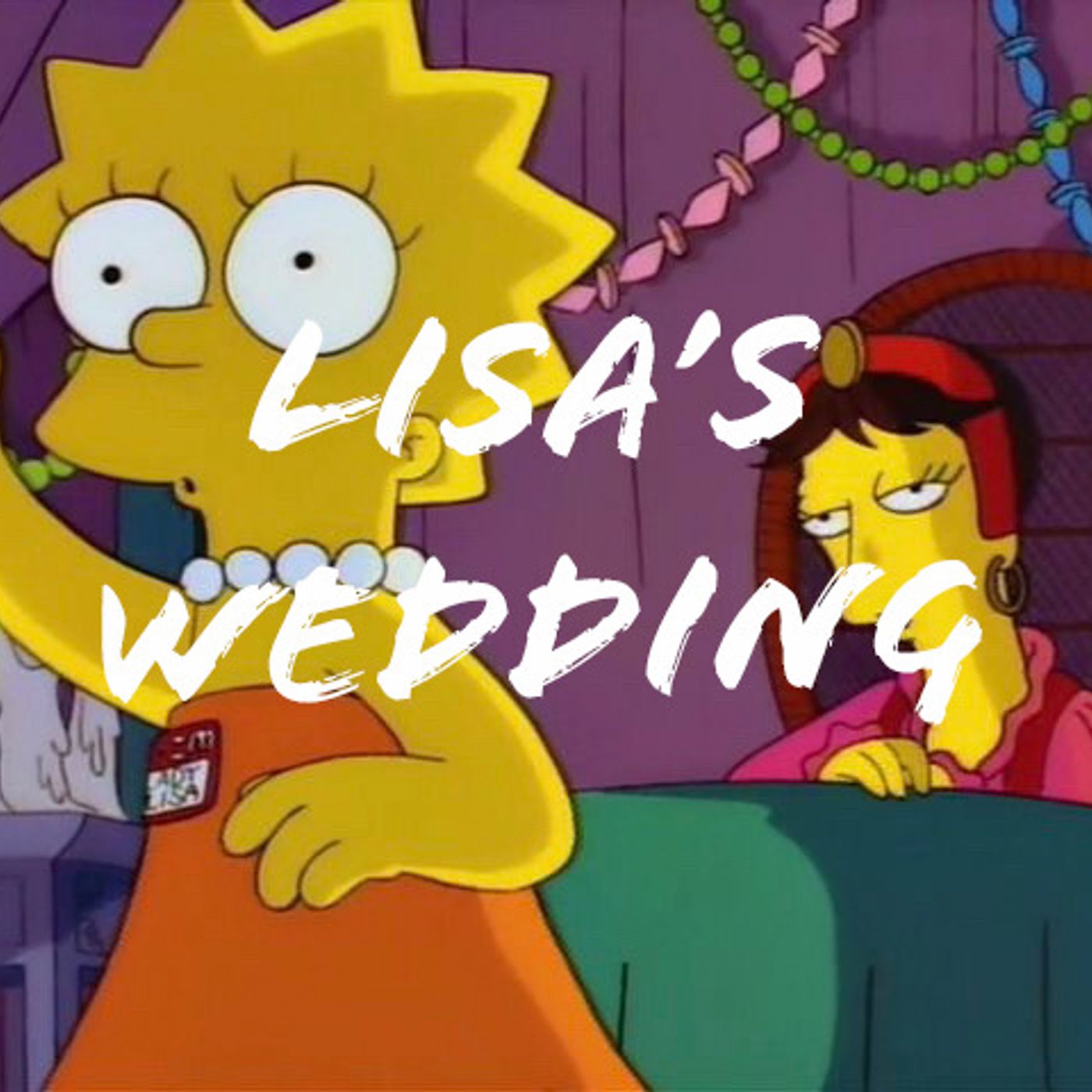 87) S06E19 (Lisa's Wedding) - podcast episode cover