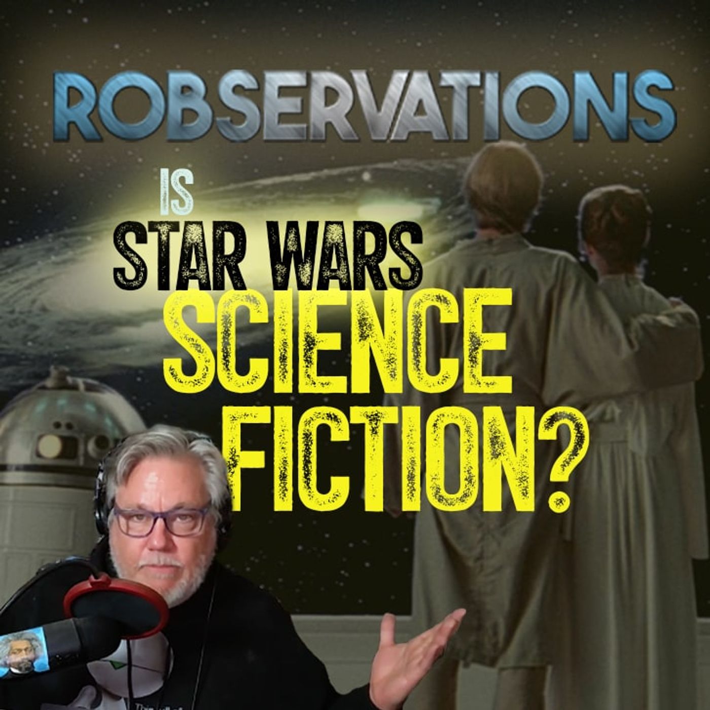 Is Star Wars real science fiction? (A Robservations Short Take)