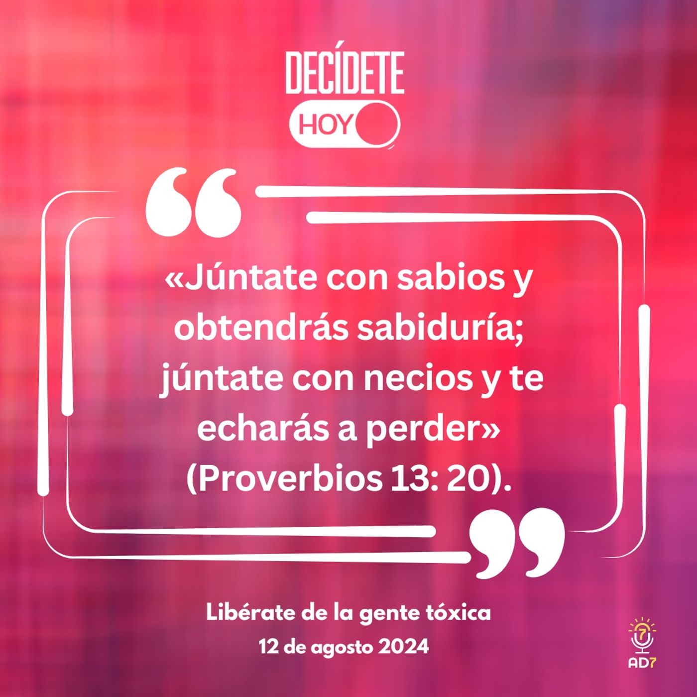 Libérate de la gente tóxica | Devocional de Jóvenes | 12 de agosto 2024