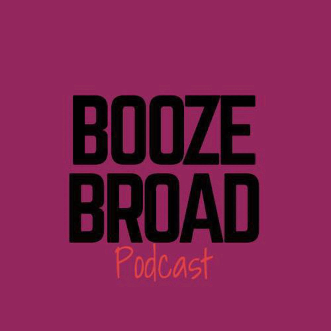 Booze Broad Podcast