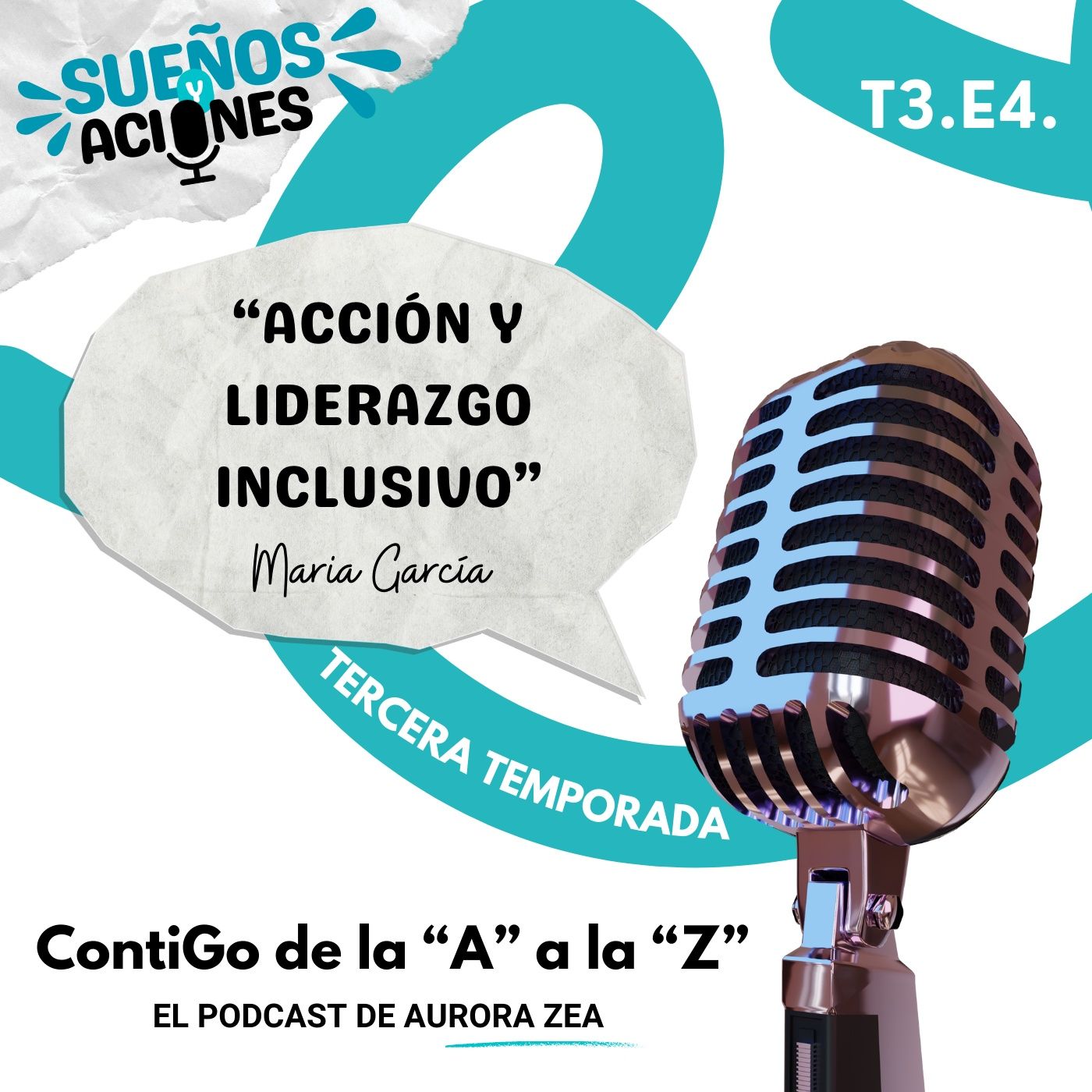 T3. E4. Acción y Liderazgo Inclusivo con María (Acciona) García episode artwork