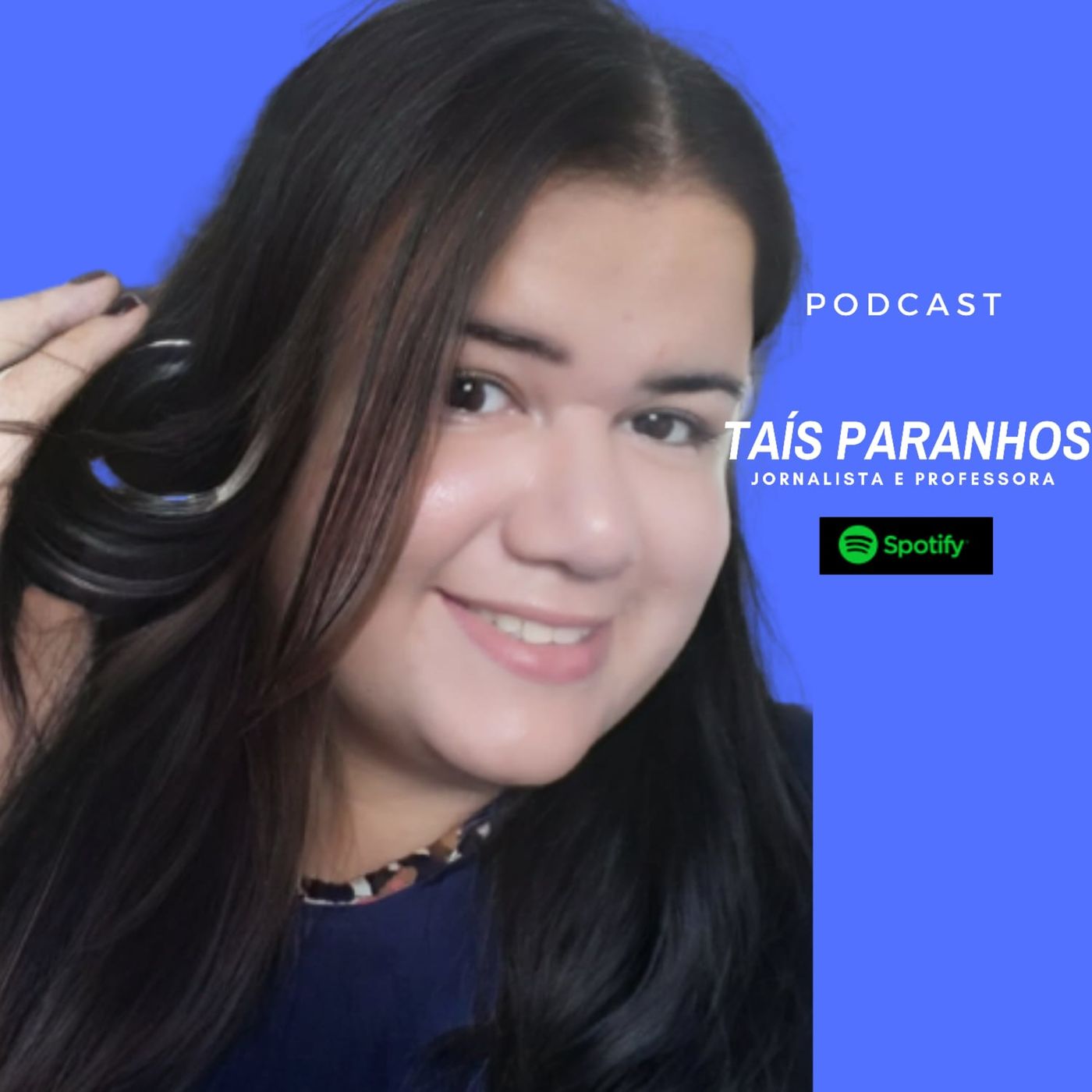 Podcast Taís Paranhos