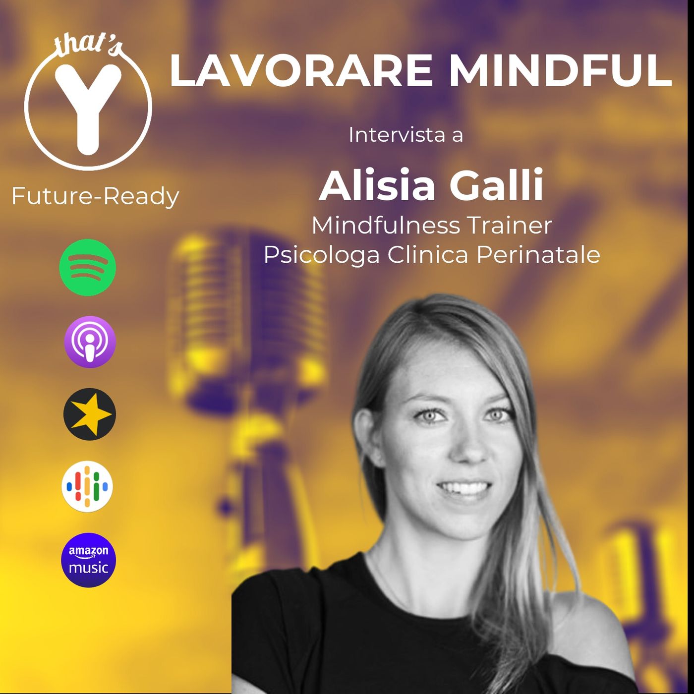 "Lavorare Mindful" con Alisia Galli [Future-Ready!]