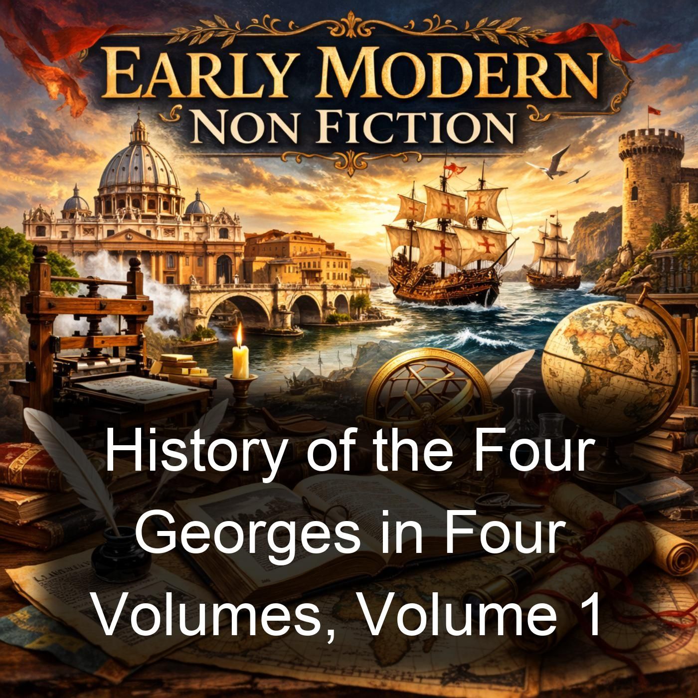 History of the Four Georges in Four Volumes, Volume 1 cover art
