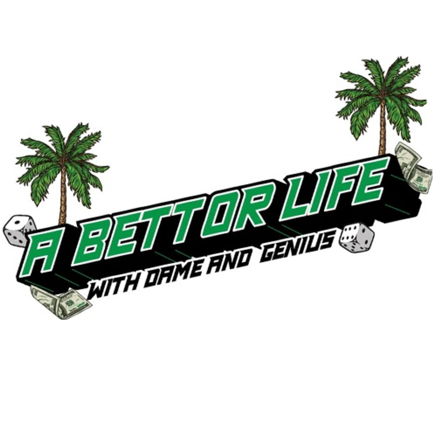 A Bettor Life