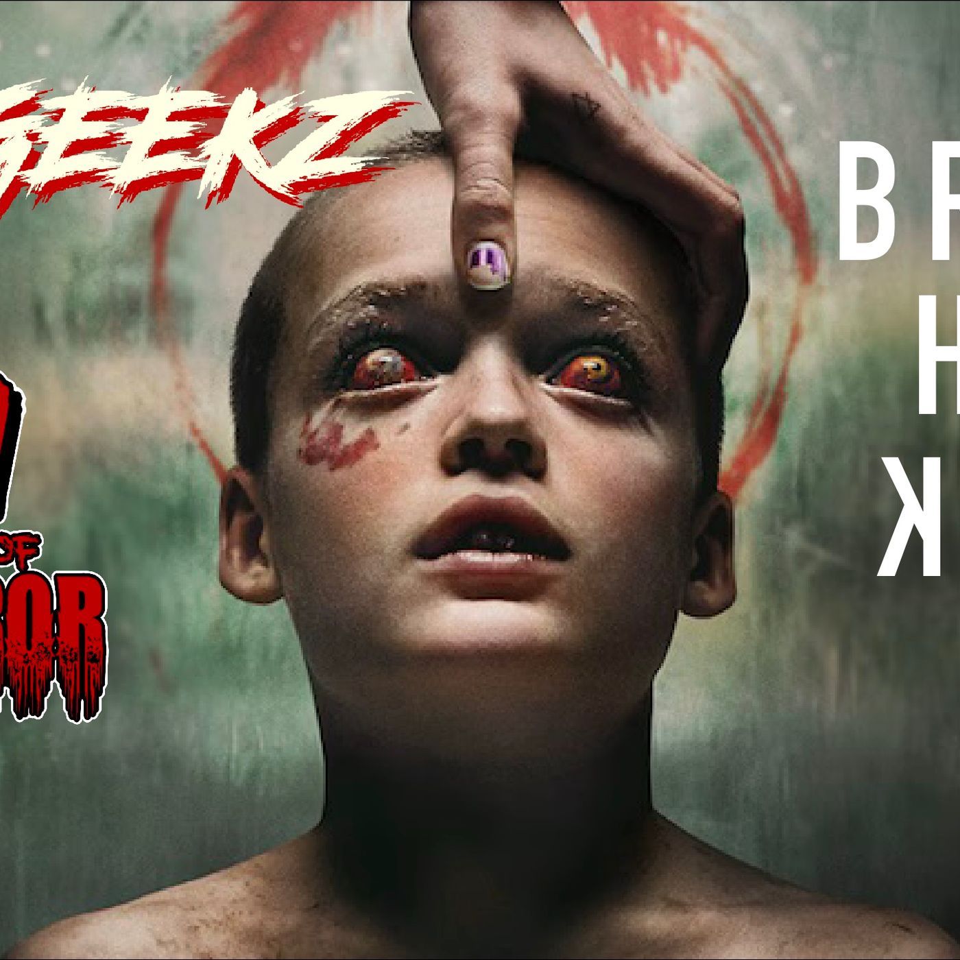 Geekz 31 Days of Horror | Bring Her Back (2025) Review – Grief, Possession & Psychological Terror episode artwork