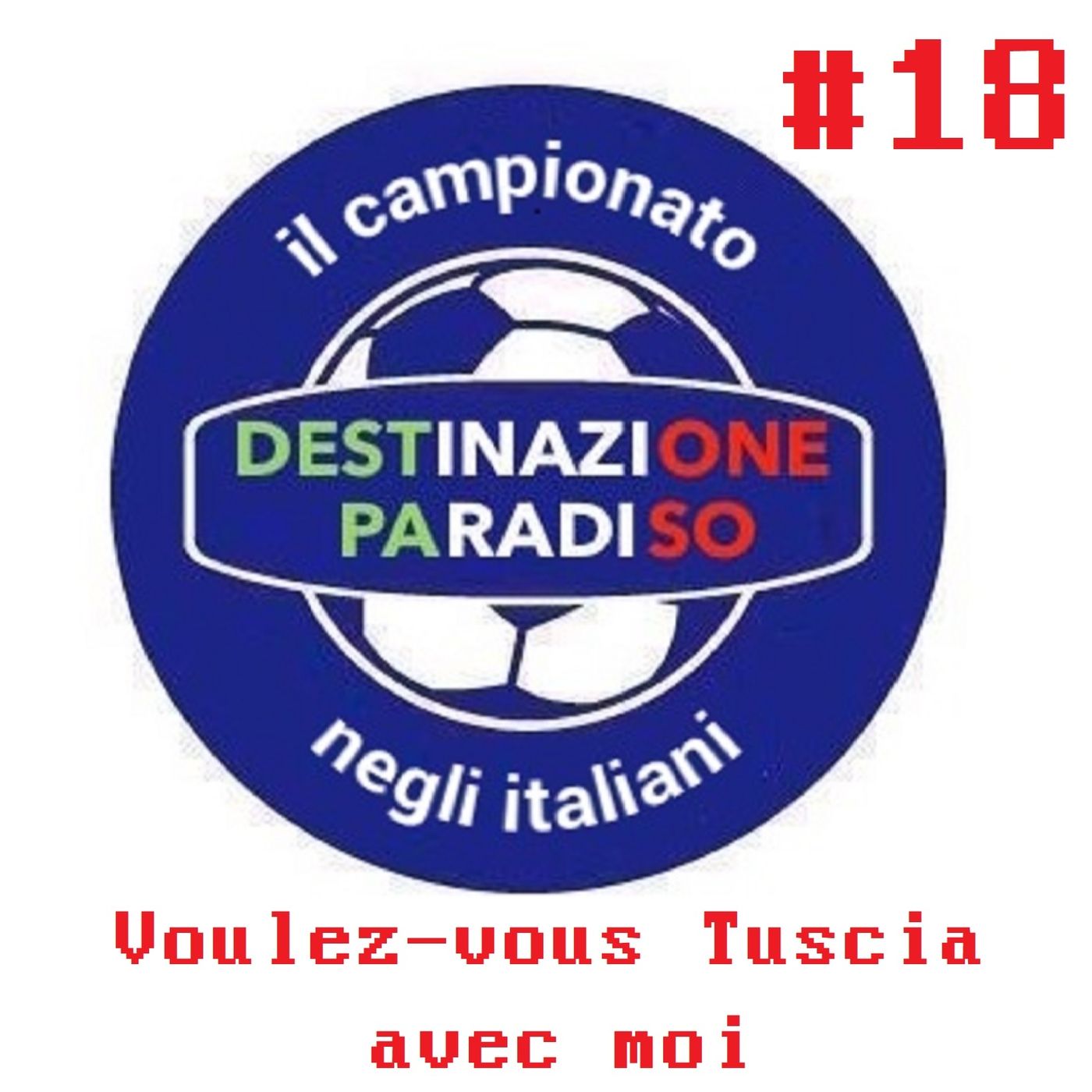 #18 - Voulez-vous Tuscia avec moi episode artwork
