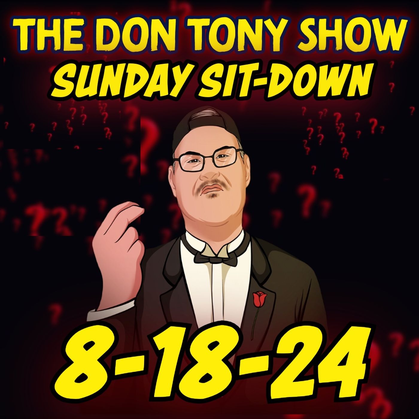 The Sit-Down with Don Tony 8/18/24 (Special Sunday Sit-Down) episode artwork