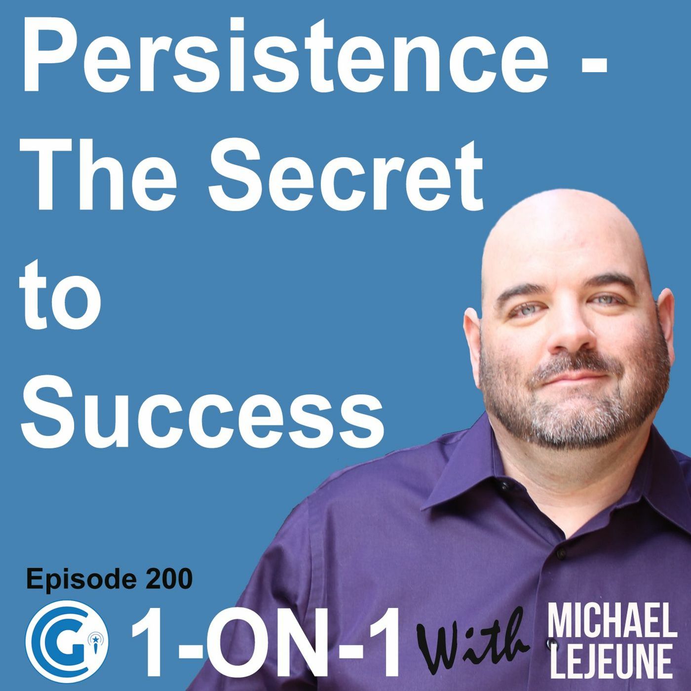 Ep 200 - Persistence - The Secret To Success episode artwork
