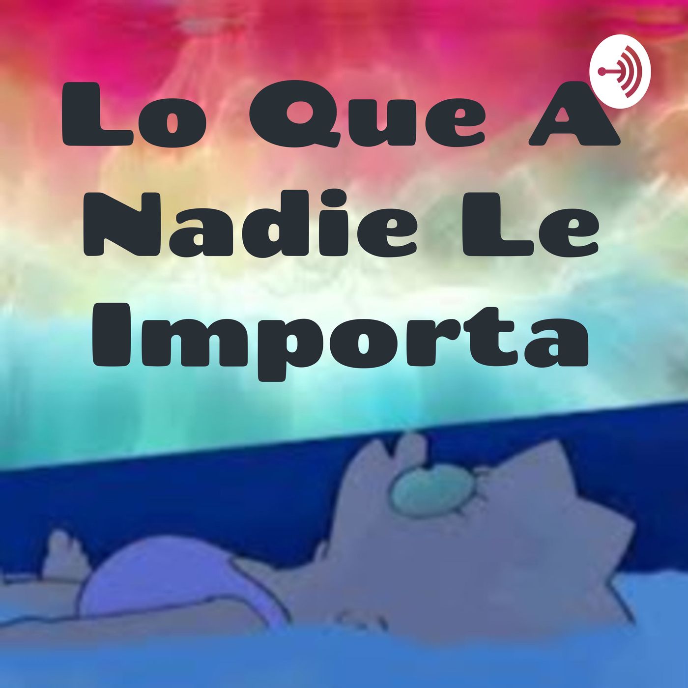 Lo Que A Nadie Le Importa