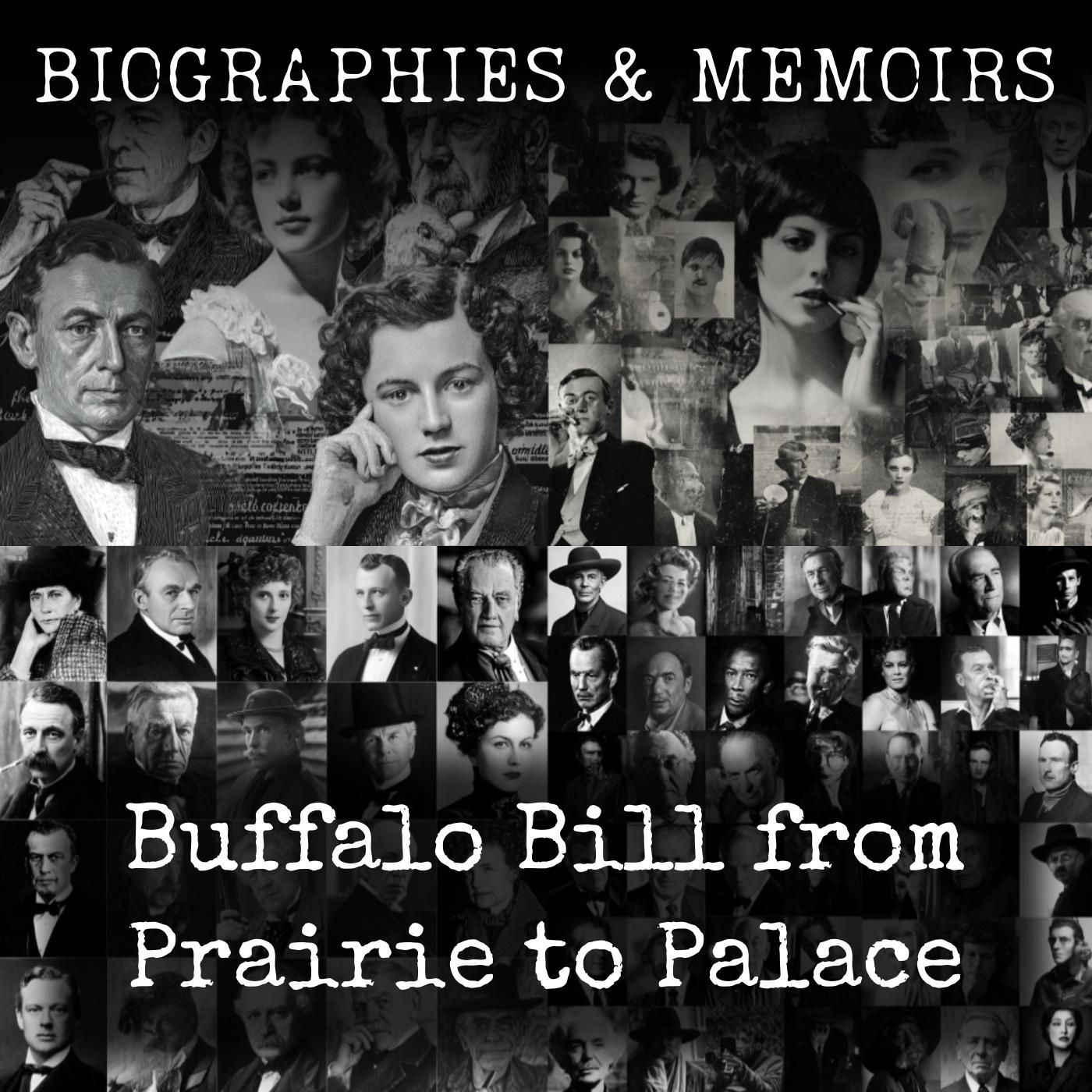 Buffalo Bill from Prairie to Palace