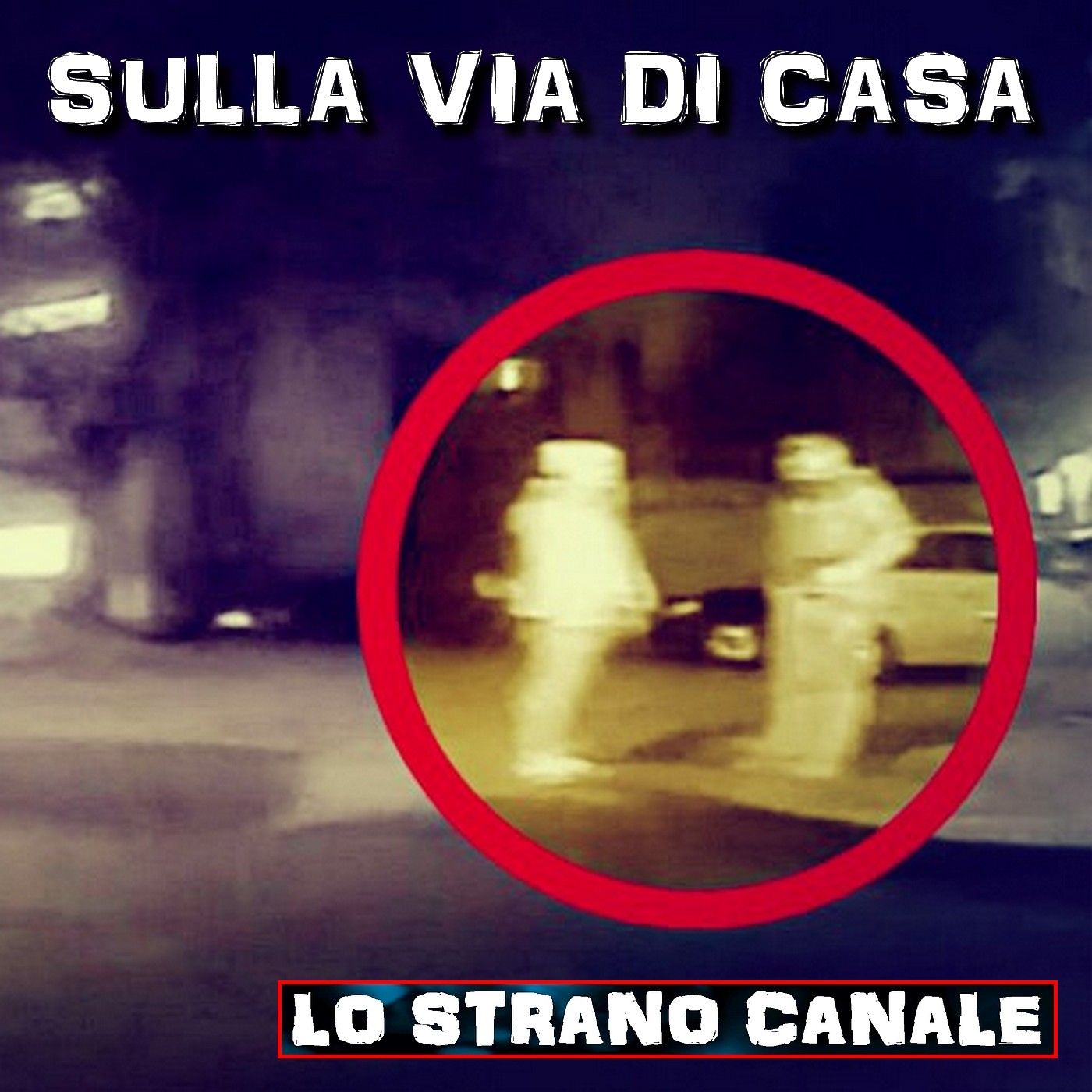 cover of episode SULLA VIA DI CASA - Sarah Everard (Lo Strano Canale Podcast)