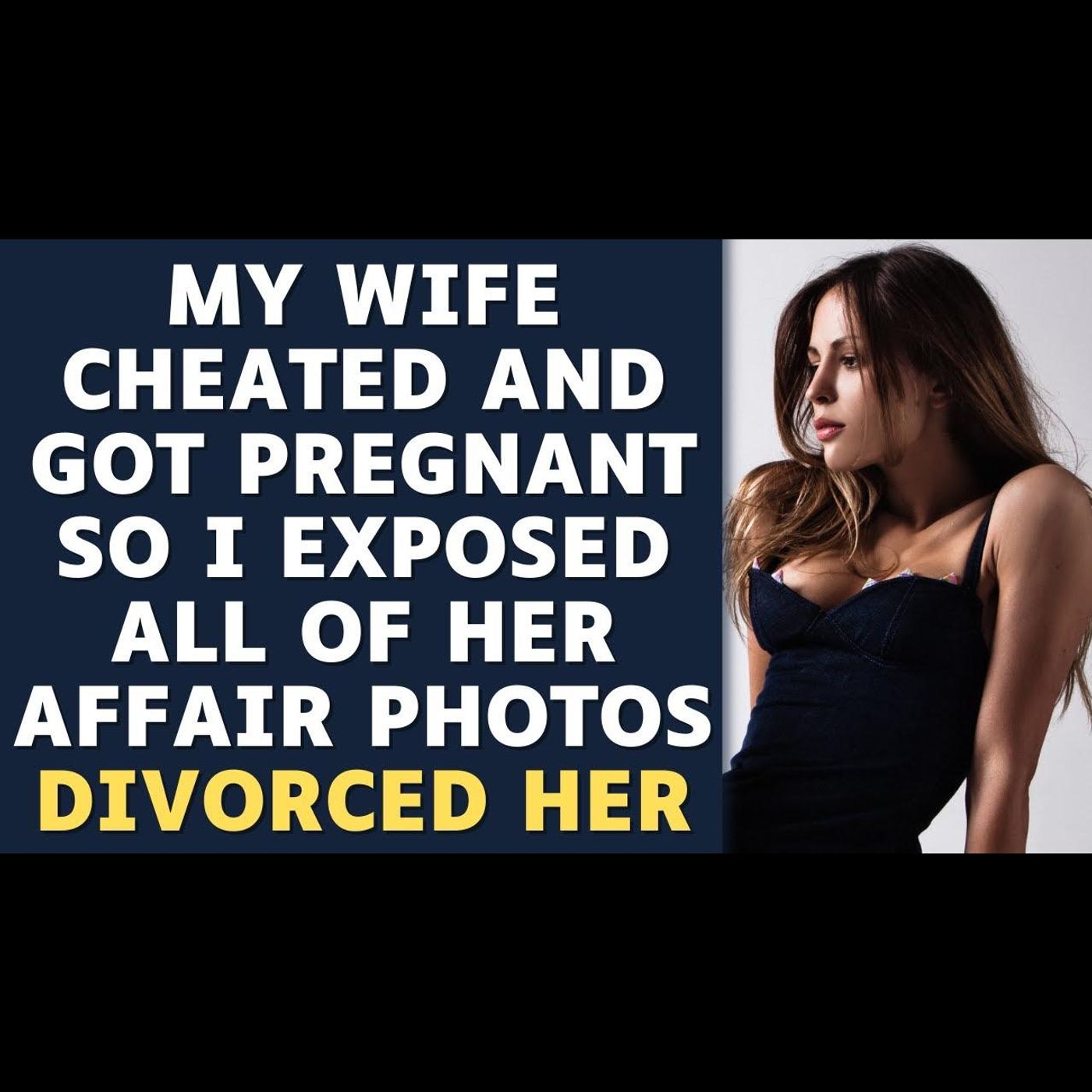 My Wife Cheated & Got Pregnant So I Exposed All Her Photos And Divorced Her | Reddit Relationships episode artwork