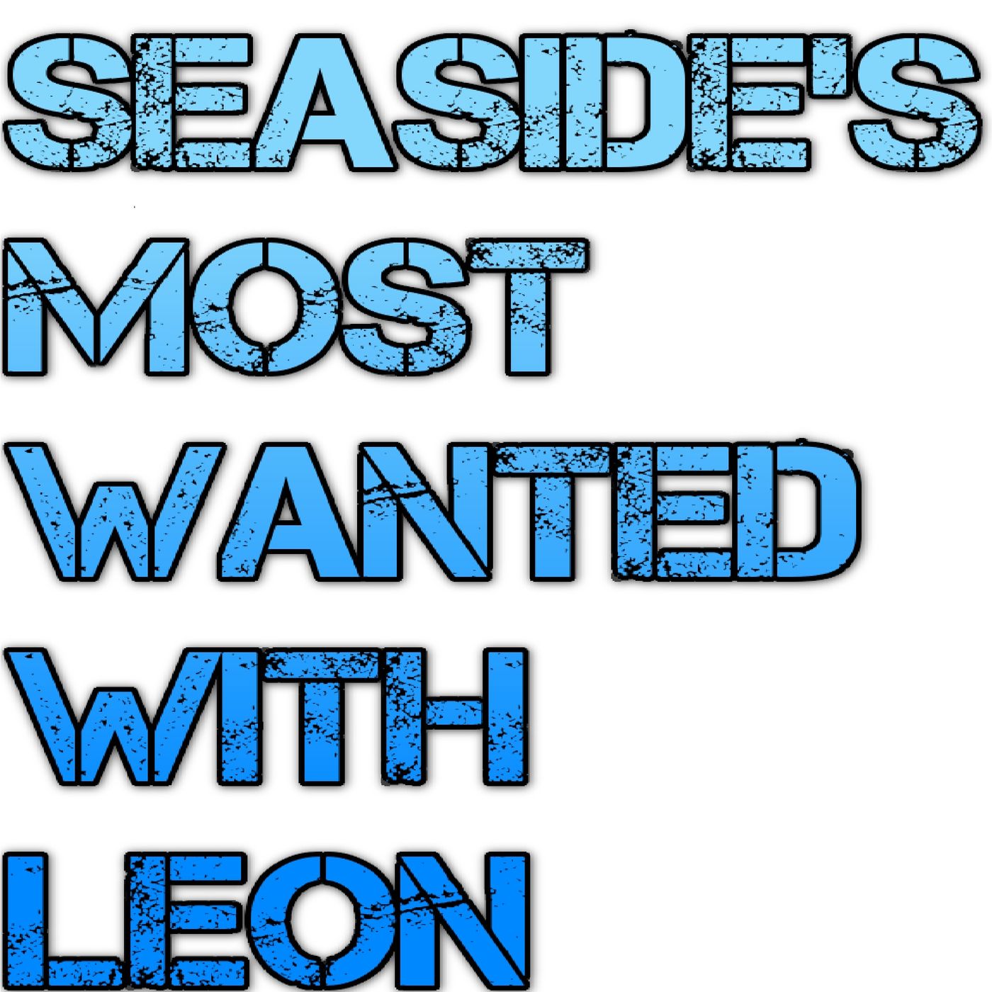 Seaside's Most Wanted With Leon