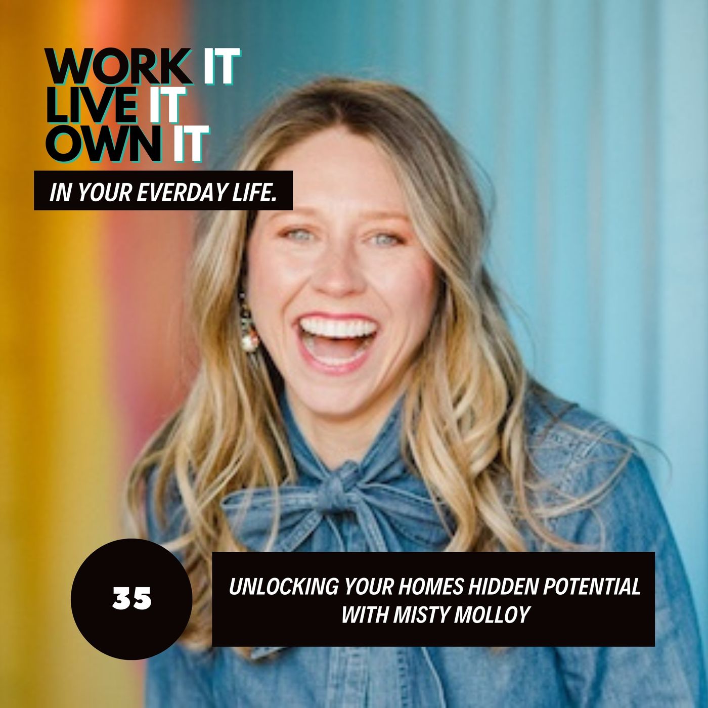 Work it, Live it, Own it!
