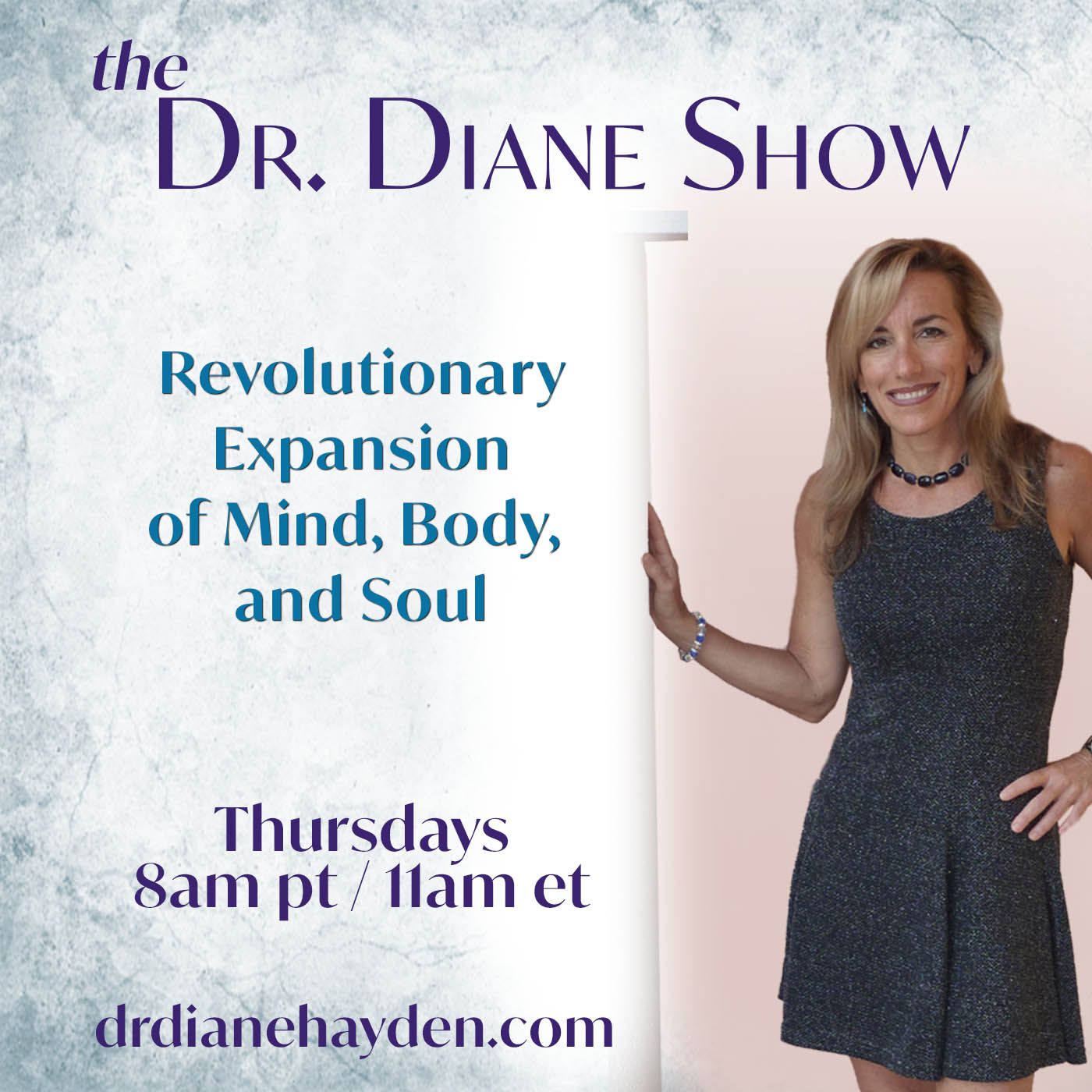 The Dr. Diane Show: Revolutionary Expansion of Mind, Body, and Soul